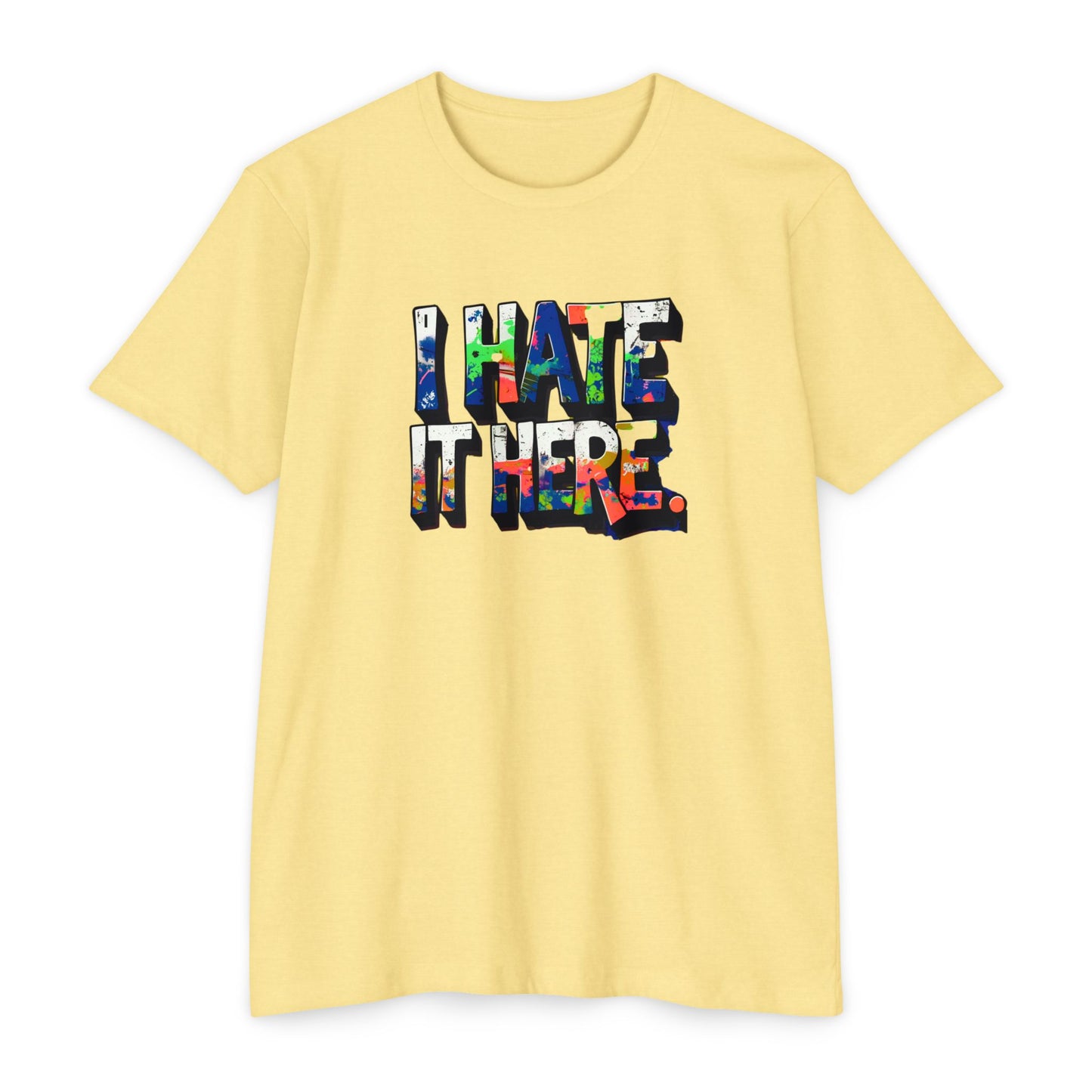 Hate it Here #1 - Unisex CVC Jersey T-shirt