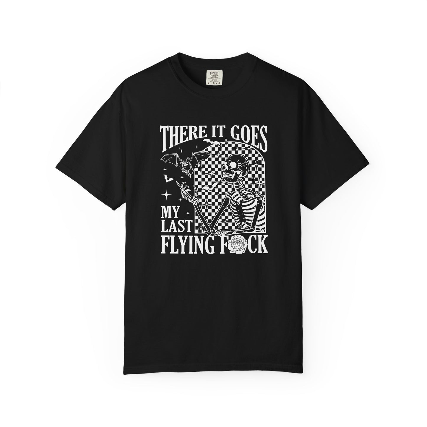 Unisex T-Shirt - There it Goes, My Last Flying F*ck