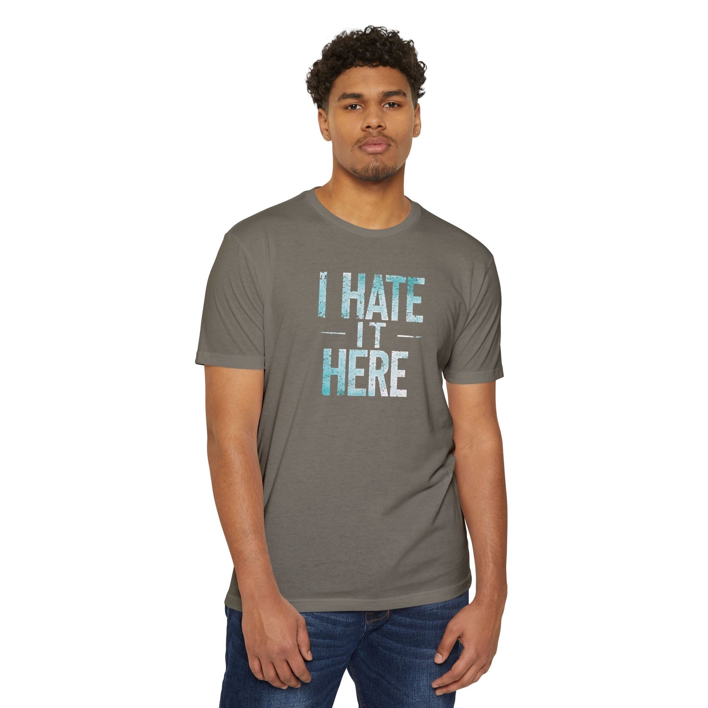 Hate it Here #2 - Unisex CVC Jersey T-shirt