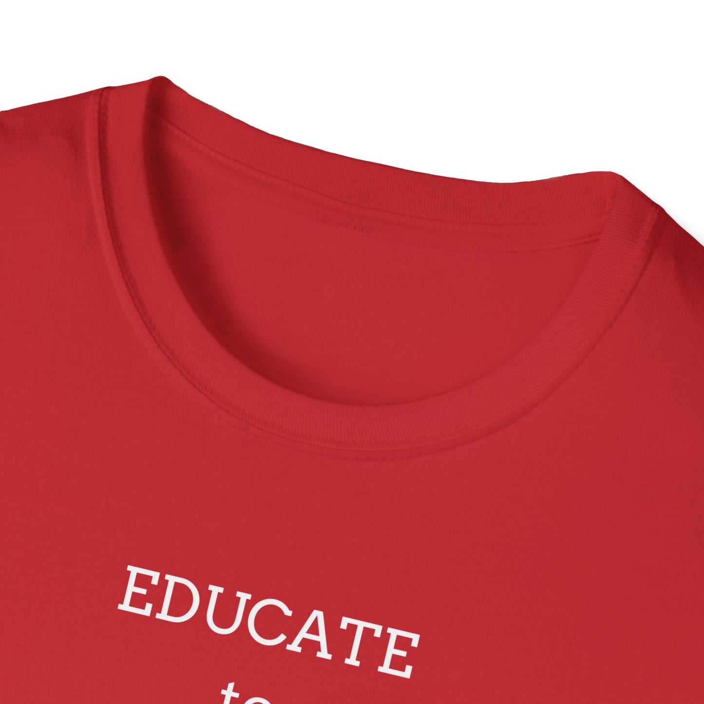 Educate to Liberate - Unisex Softstyle T-Shirt