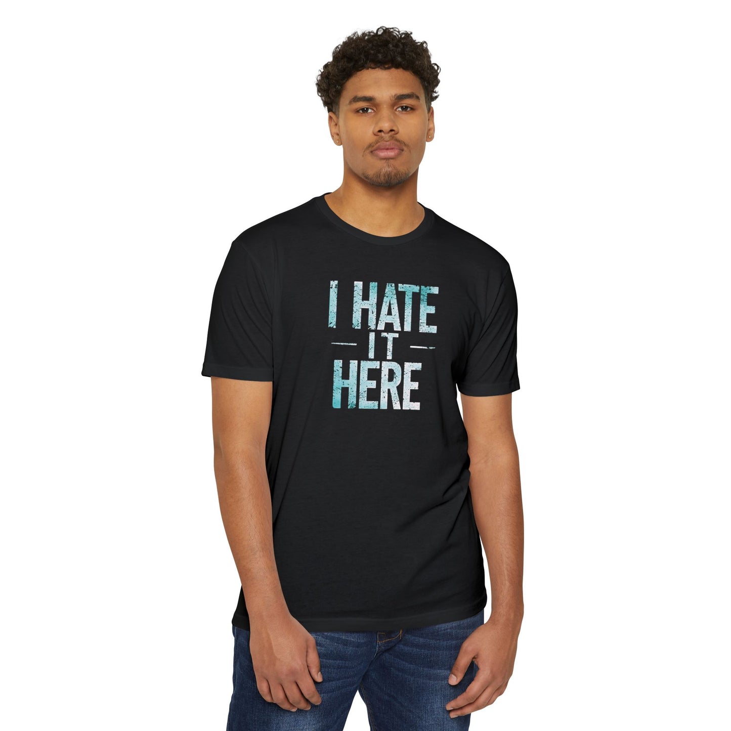Hate it Here #2 - Unisex CVC Jersey T-shirt