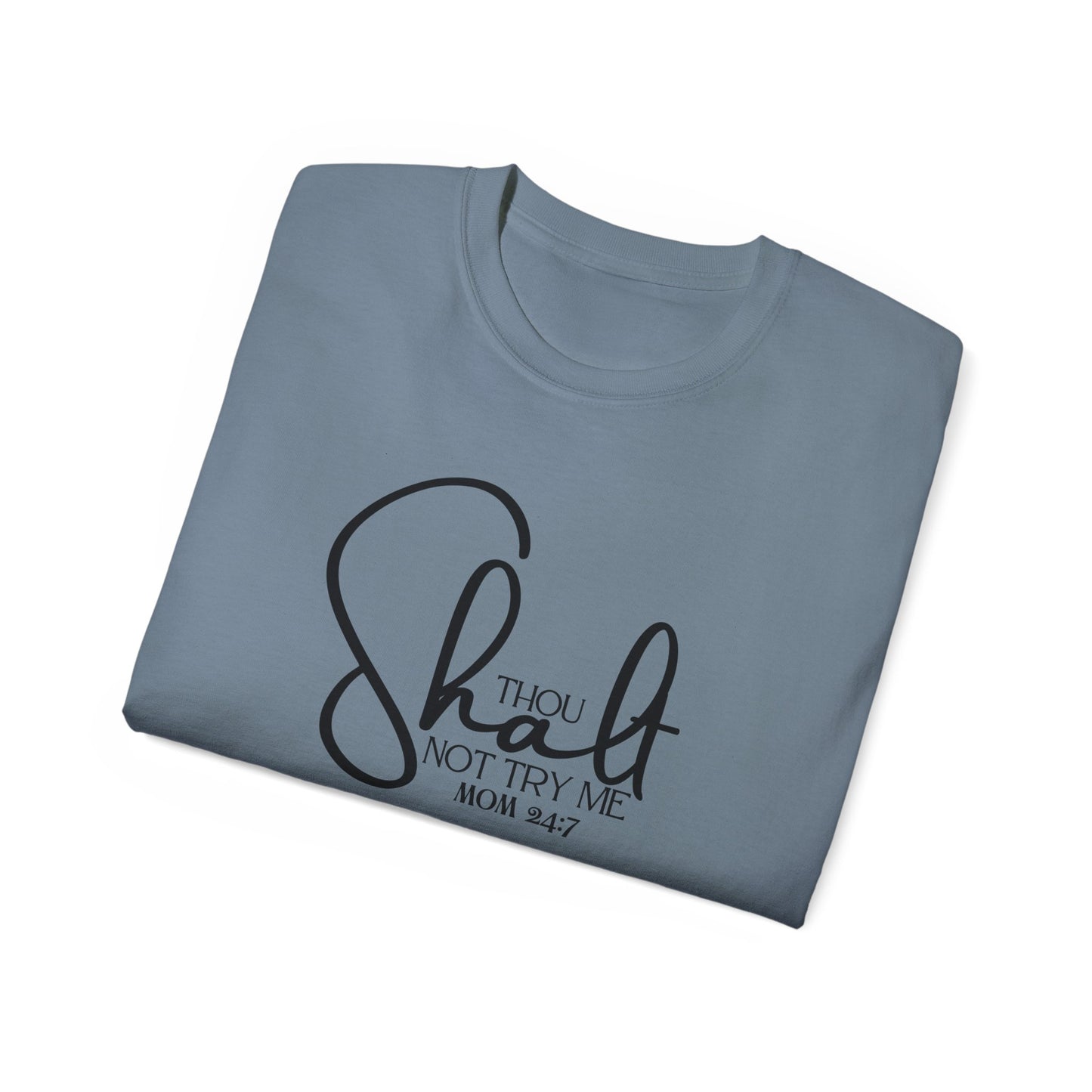 Thou Shalt Not - Unisex Ultra Cotton Tee