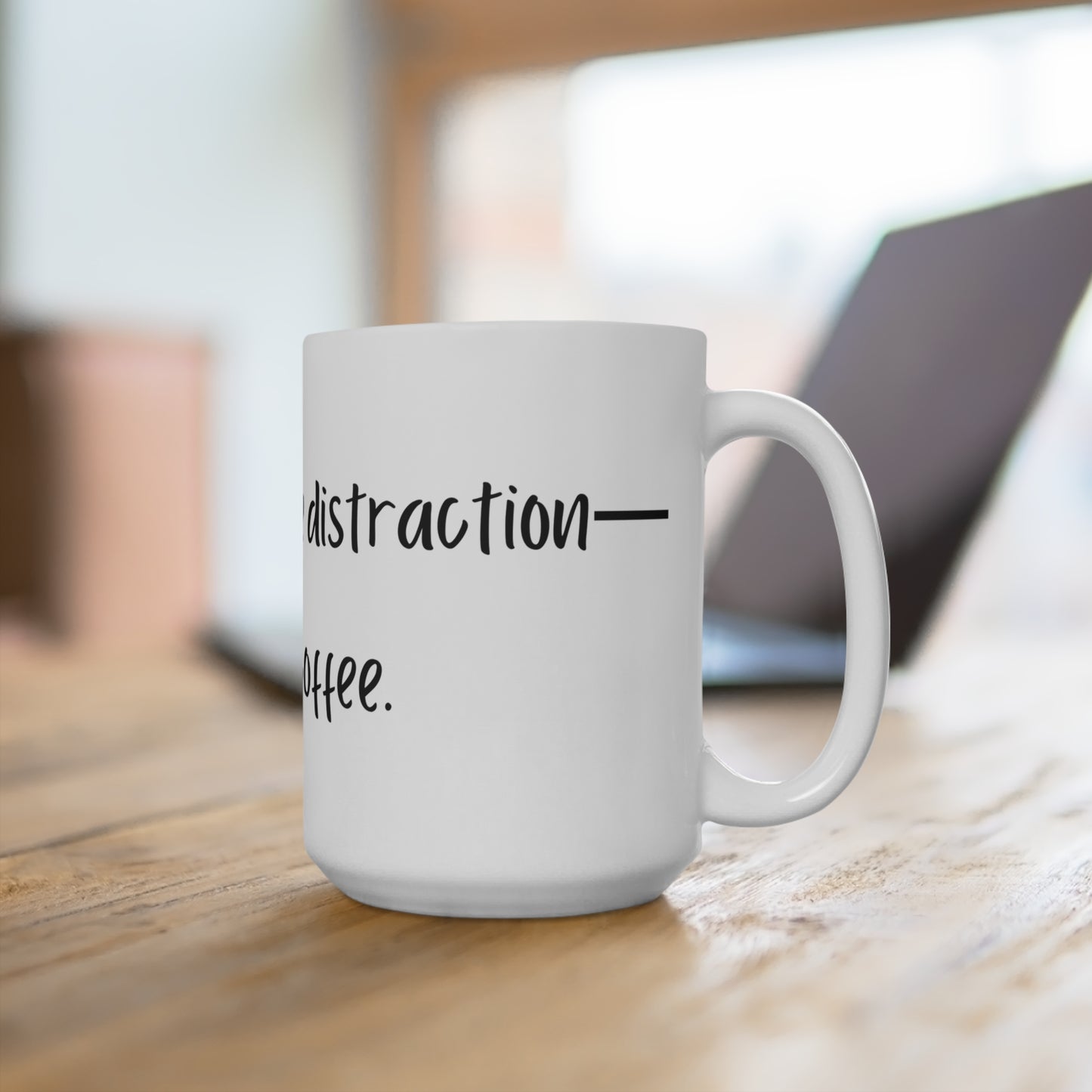 My Favorite Distraction Coffee Mug
