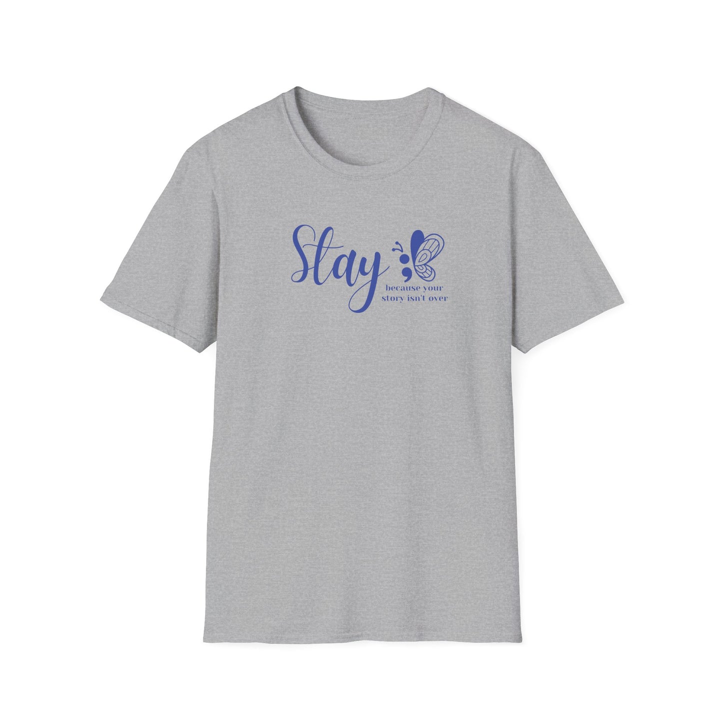 Stay - Unisex Softstyle T-Shirt