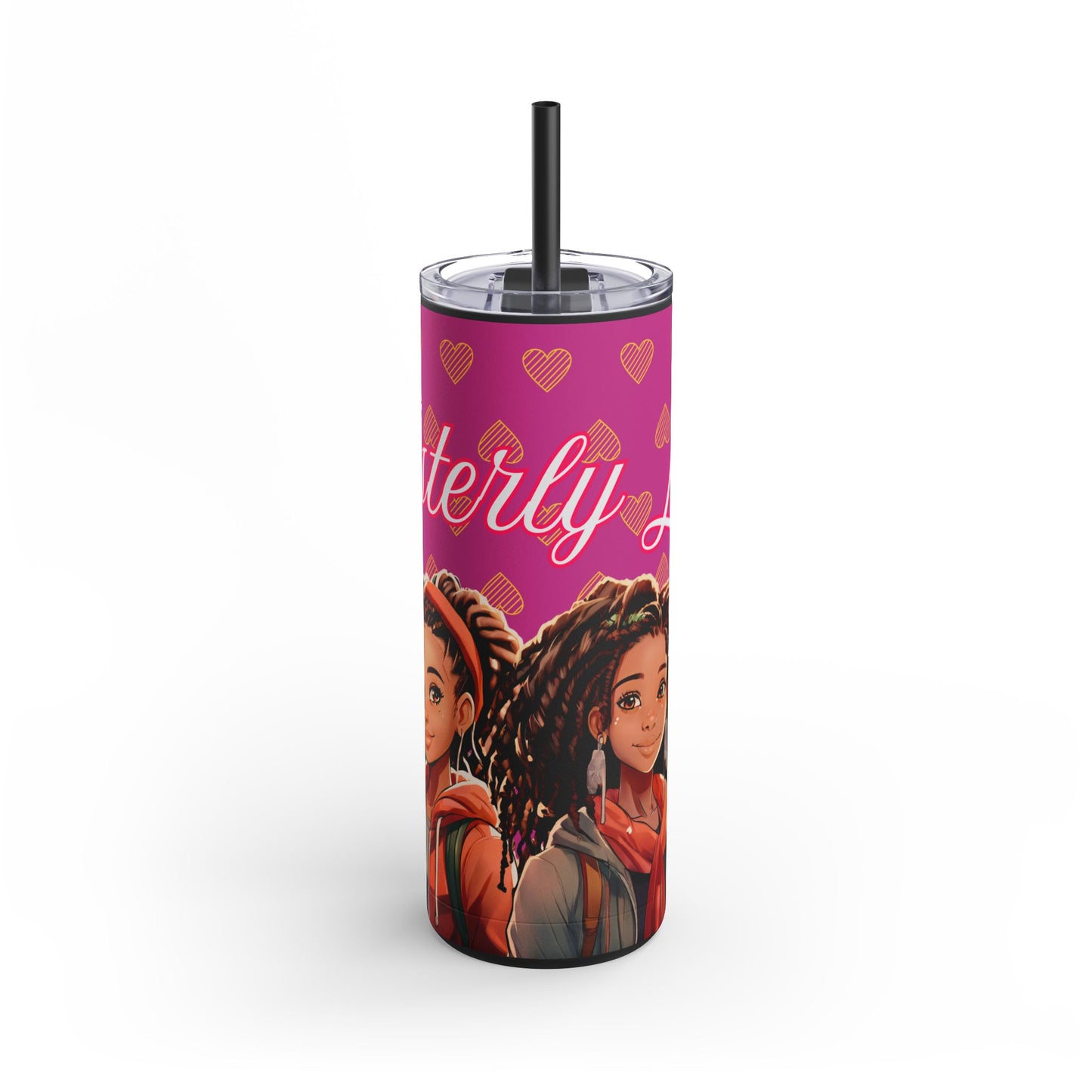 Sisterly Love - Skinny Matte Tumbler, 20oz