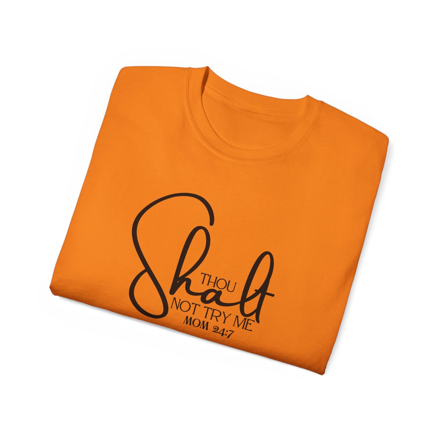 Thou Shalt Not - Unisex Ultra Cotton Tee