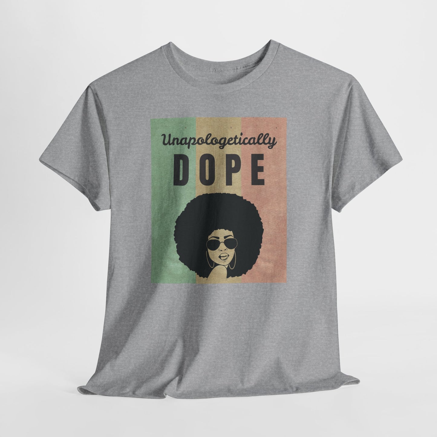 Unapologetically Dope Unisex Cotton Tee 1
