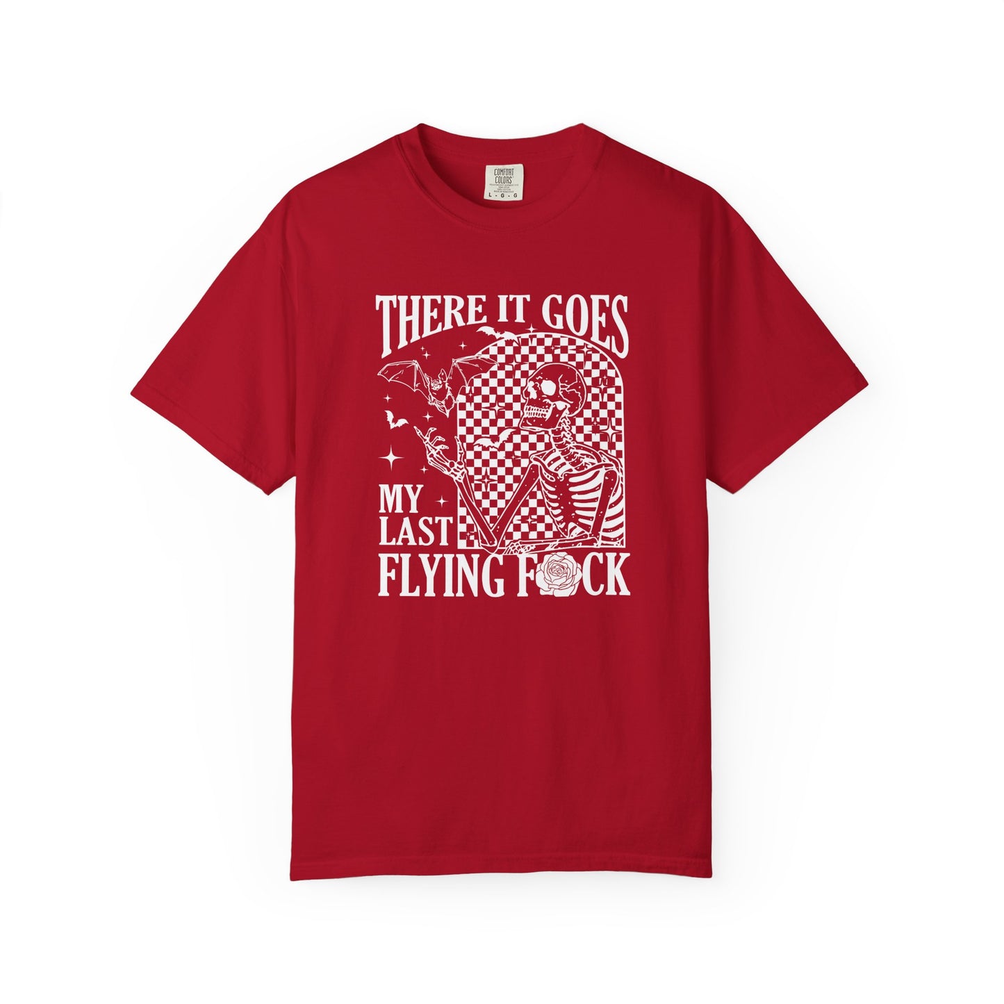 Unisex T-Shirt - There it Goes, My Last Flying F*ck