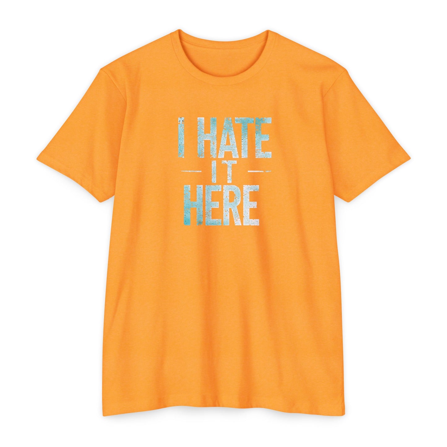 Hate it Here #2 - Unisex CVC Jersey T-shirt