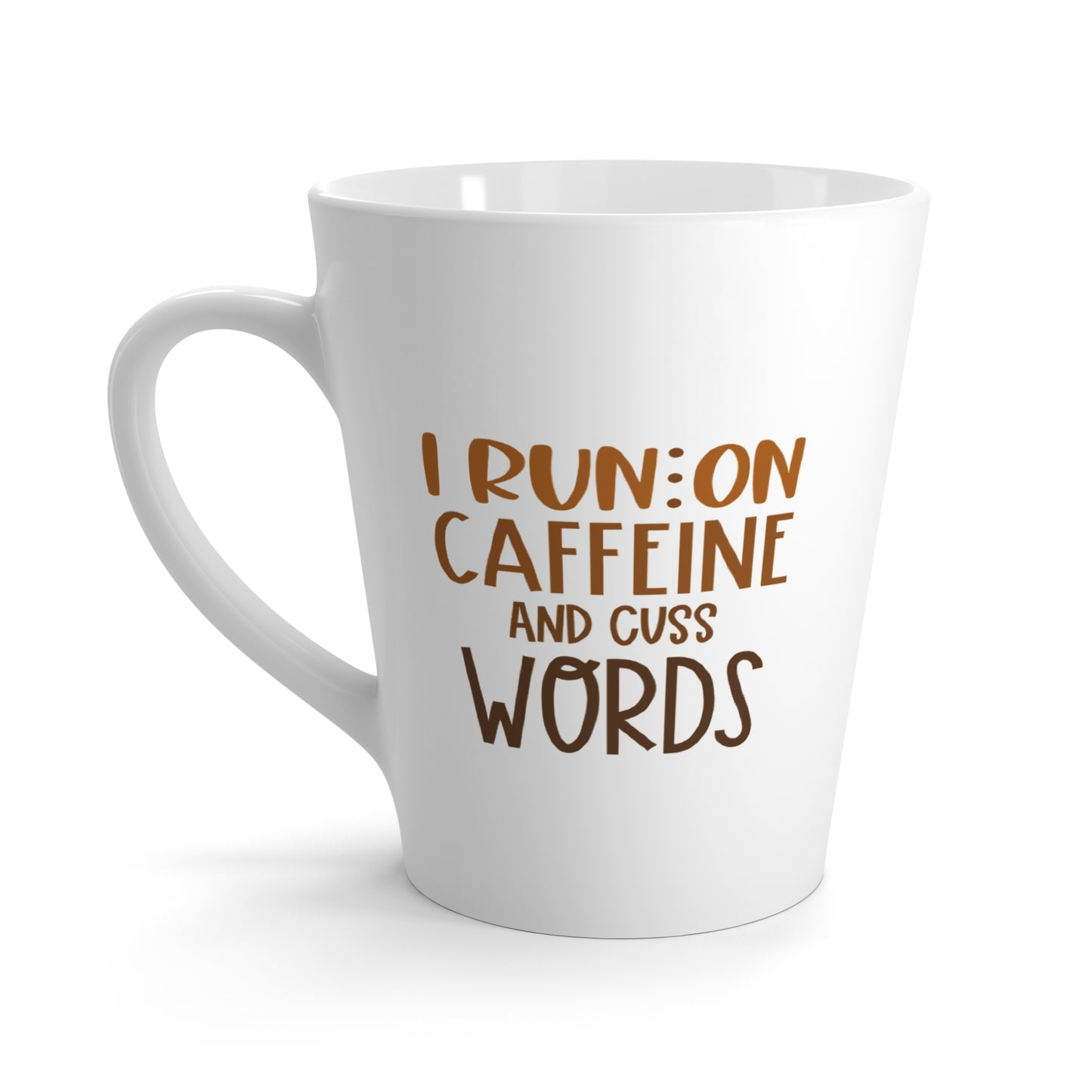 Caffeine and Cuss Words -- Latte Mug