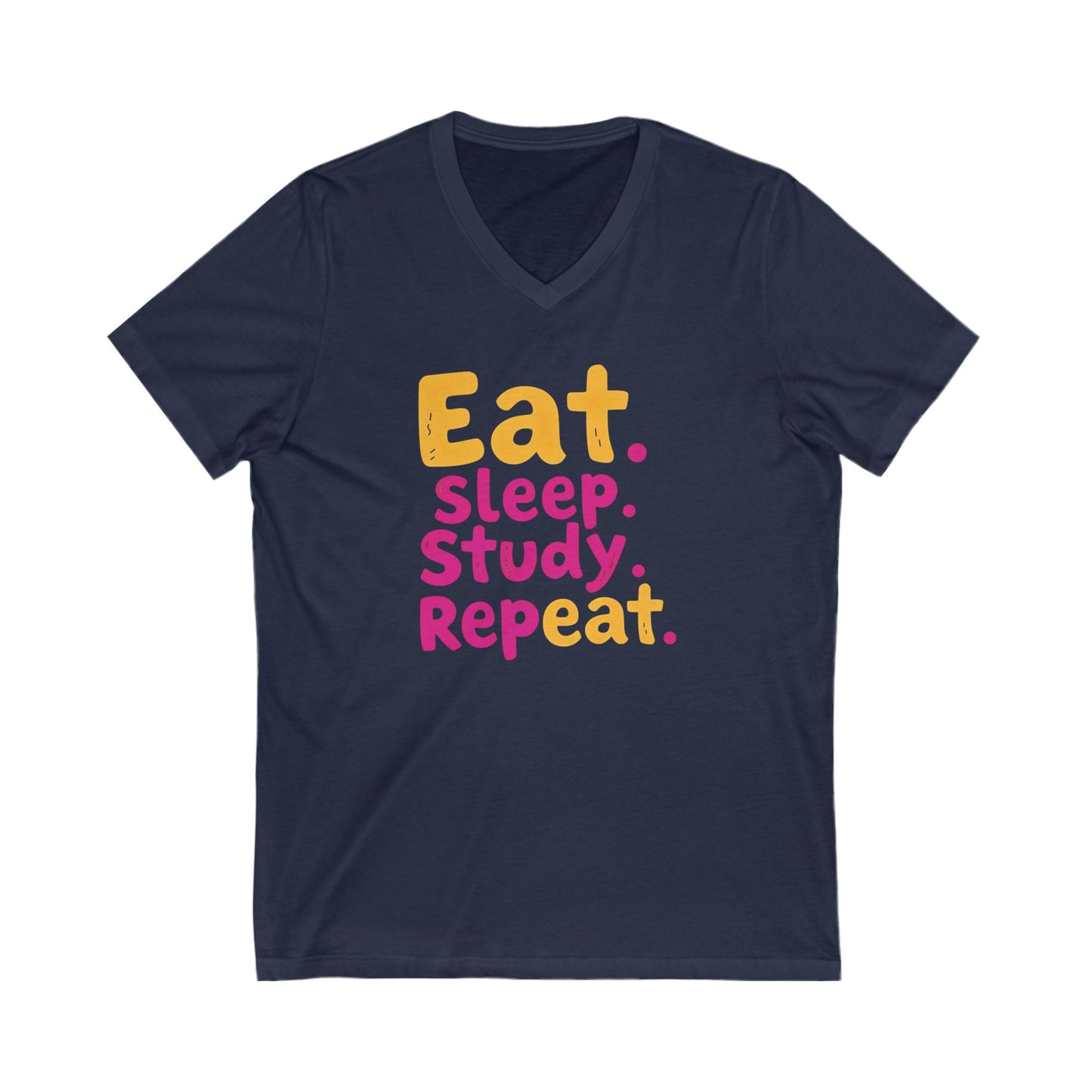 Eat Sleep Study Repeat #1 - Unisex Jersey Short Sleeve V-Neck Tee