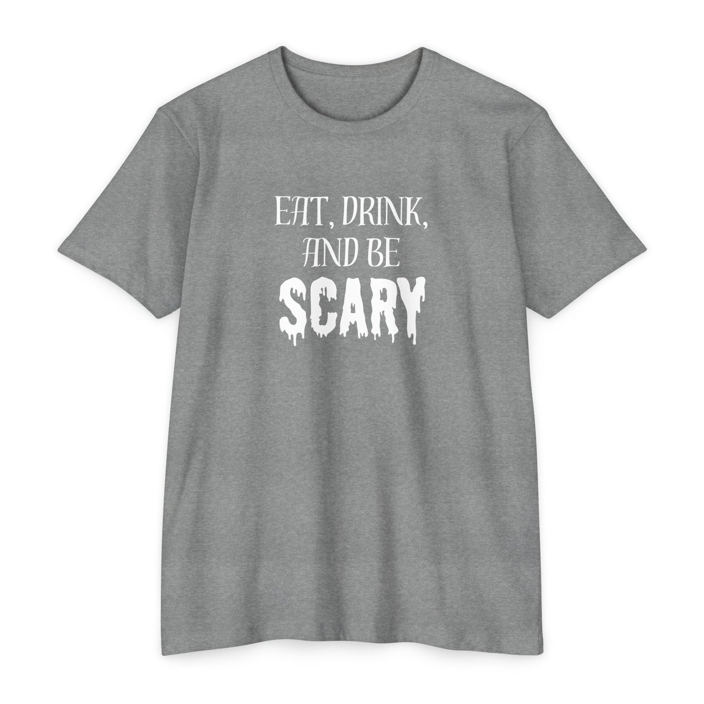 Eat, Drink and Be Scary T-Shirt