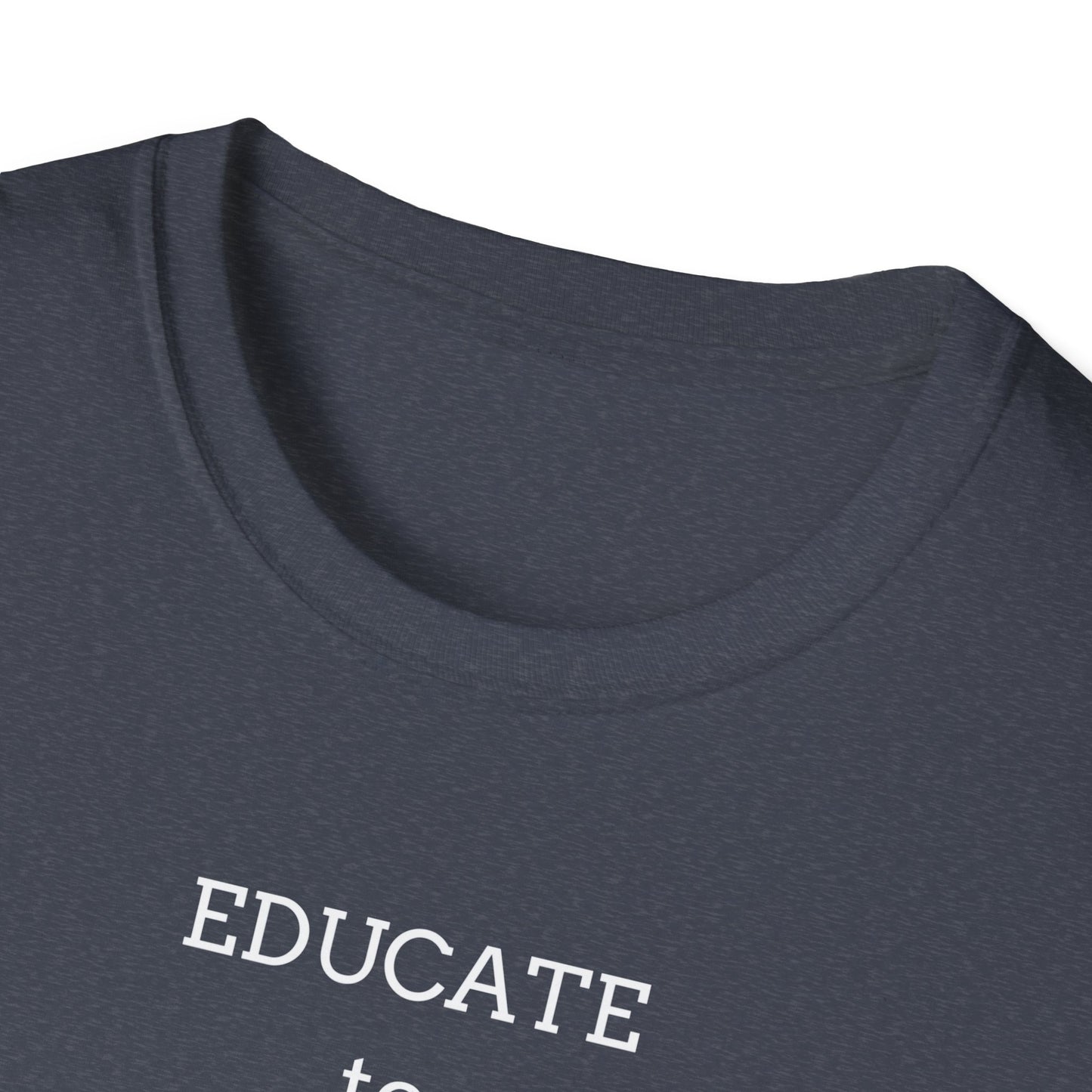 Educate to Liberate - Unisex Softstyle T-Shirt