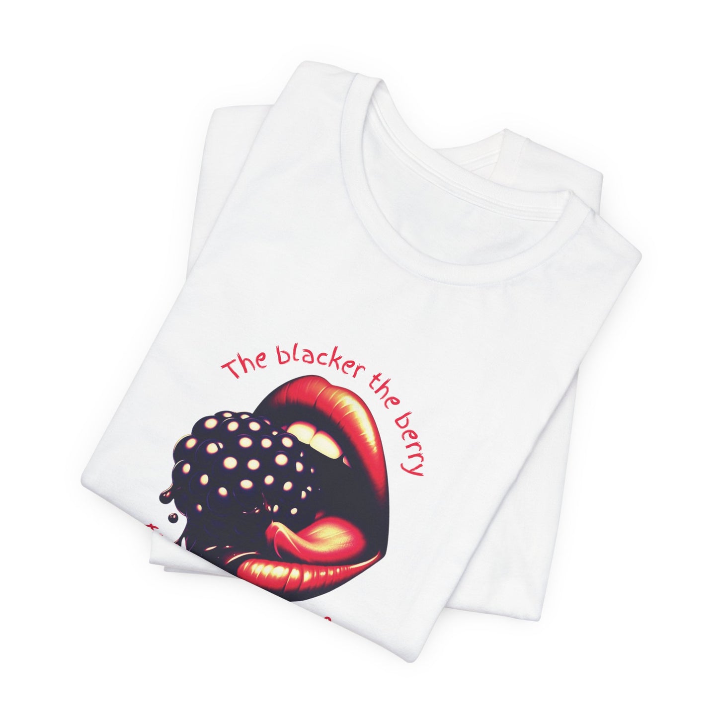 Blacker the Berry - Unisex Jersey Short Sleeve Tee