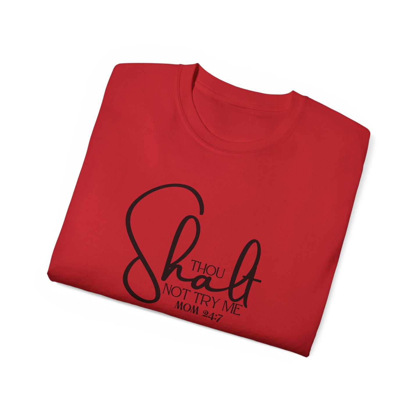 Thou Shalt Not - Unisex Ultra Cotton Tee