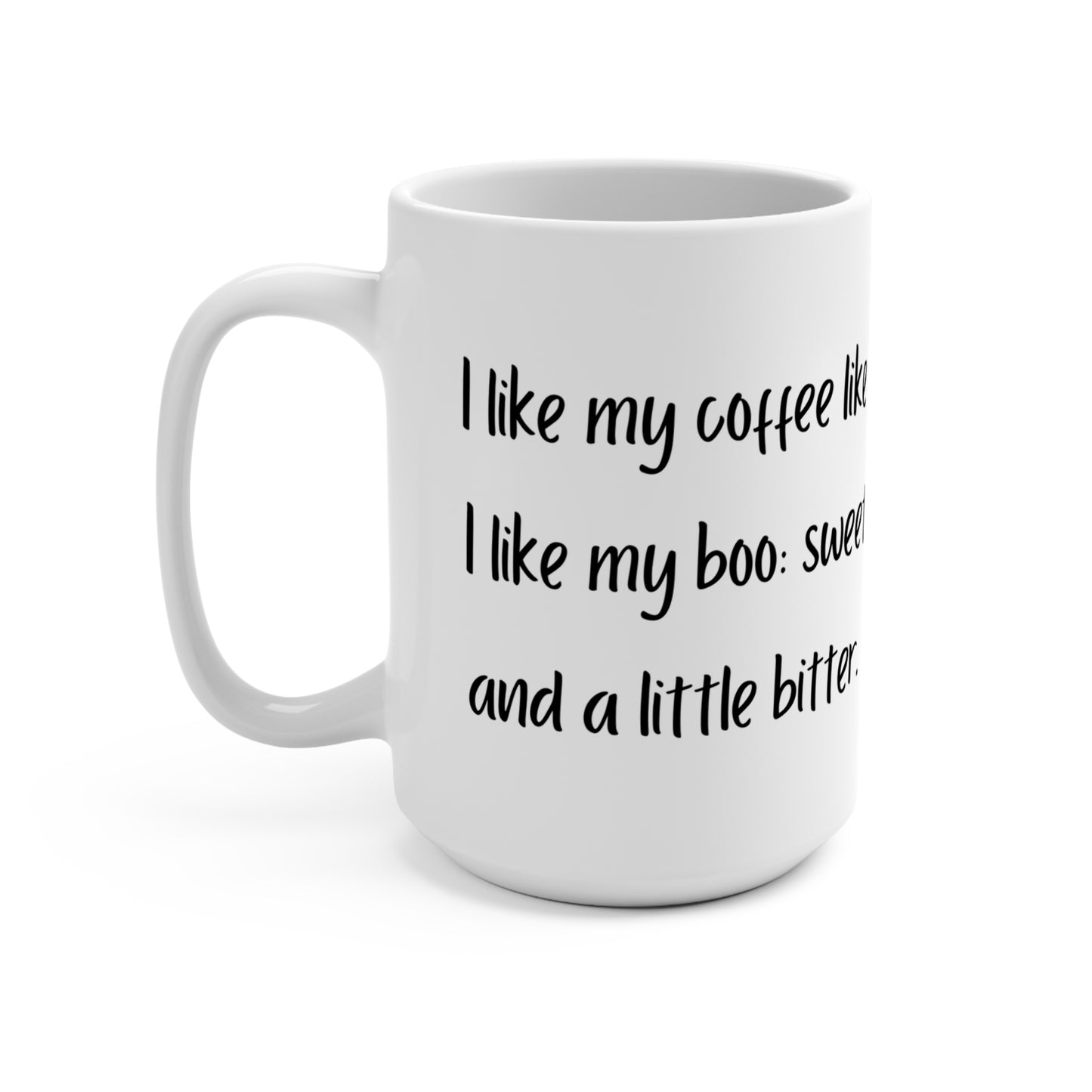 Sweet and Bitter Coffee Mug - 15oz