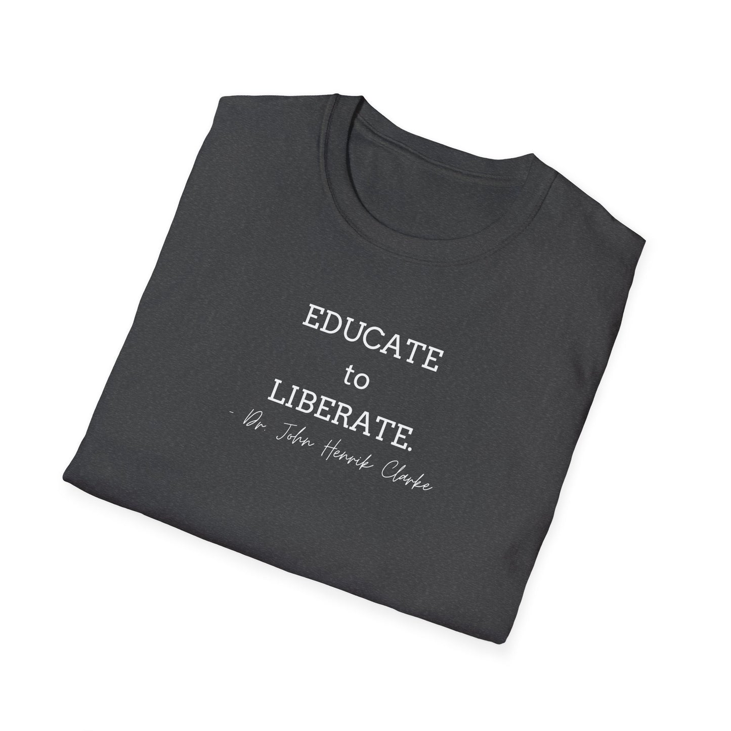 Educate to Liberate - Unisex Softstyle T-Shirt