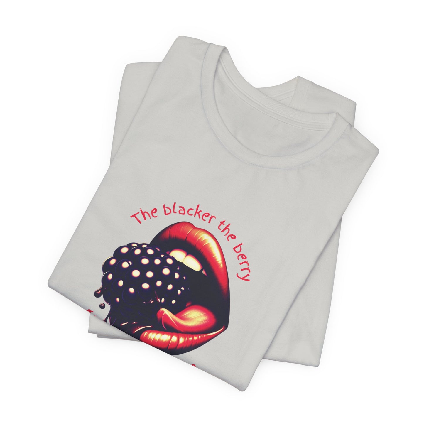 Blacker the Berry - Unisex Jersey Short Sleeve Tee