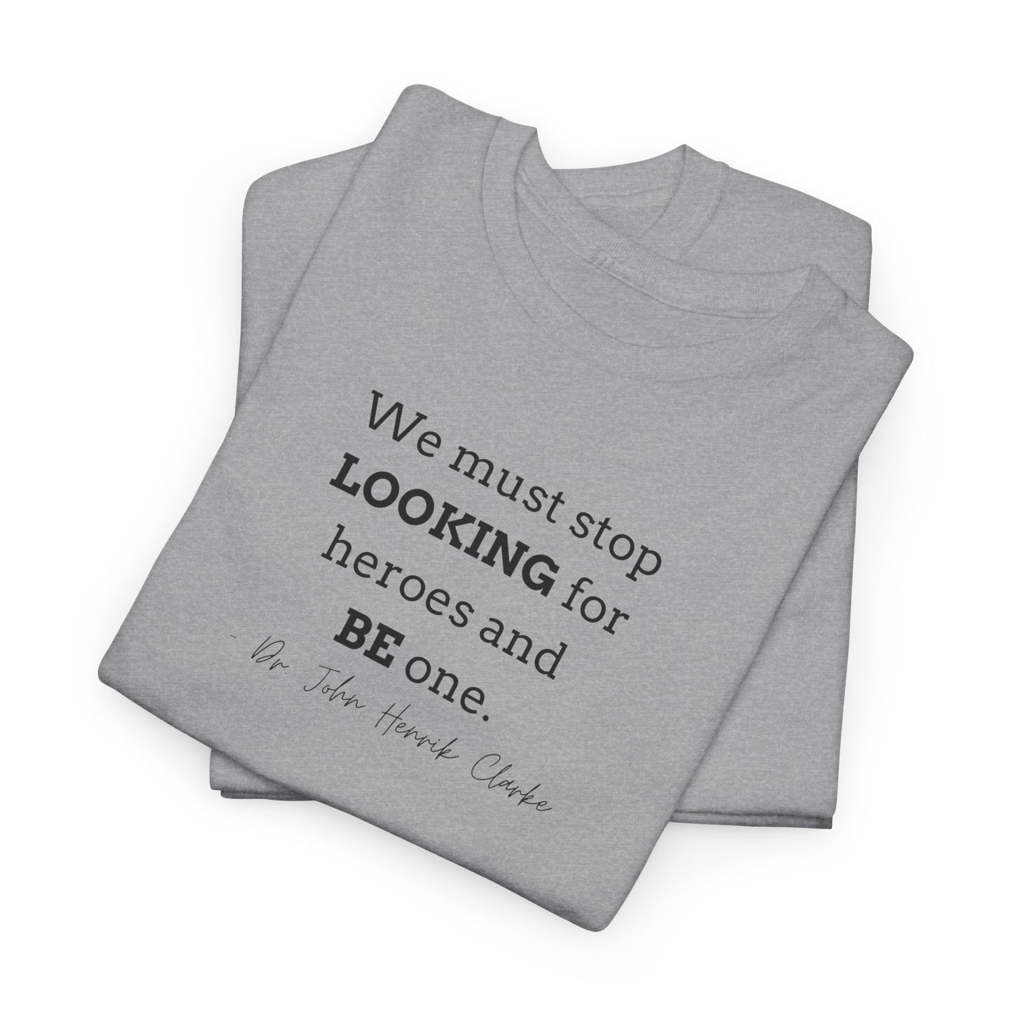 Be the Hero Unisex Heavy Cotton Tee