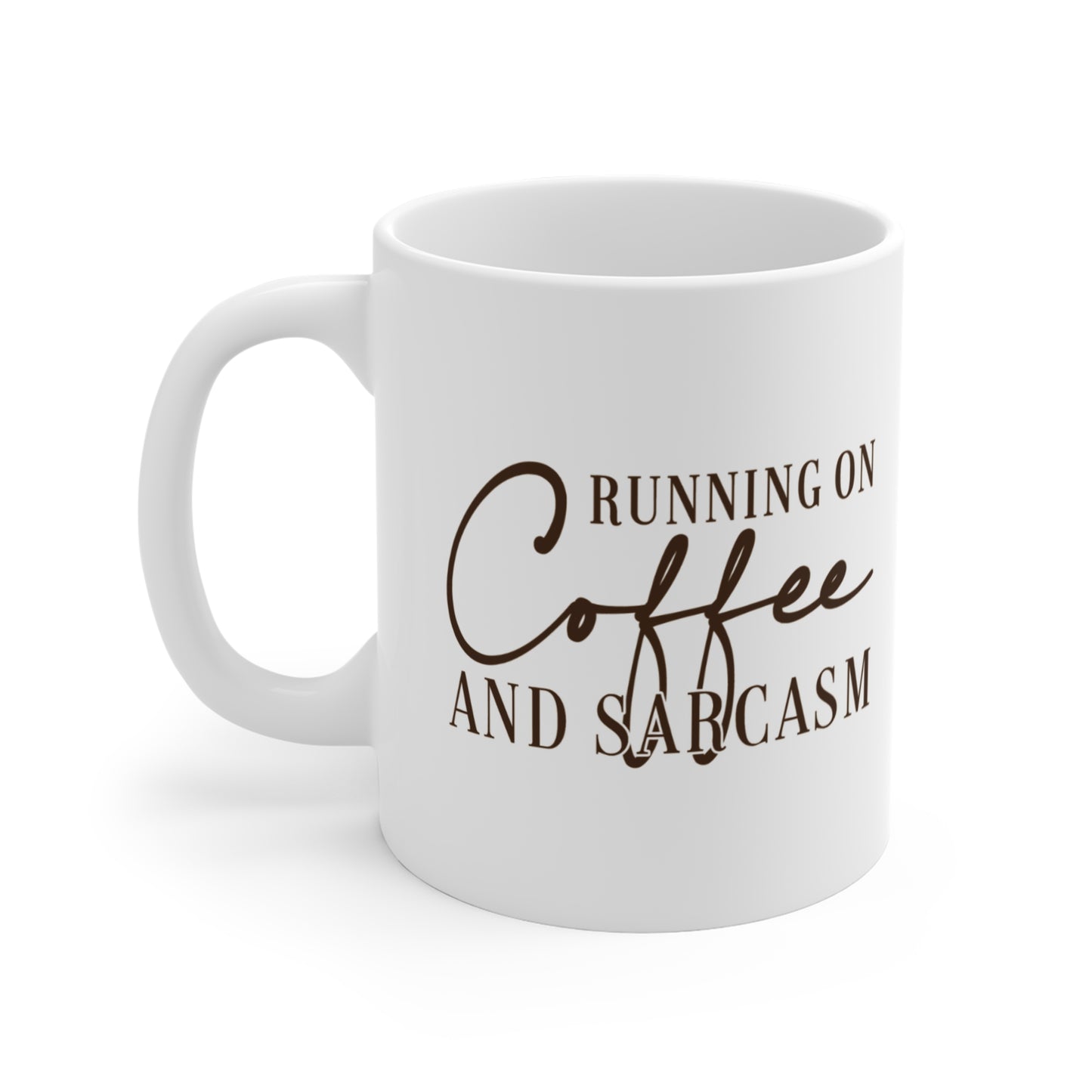 Running on Coffee and Sarcasm -- Mug 11oz
