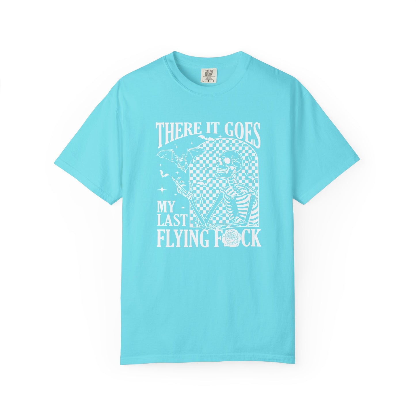Unisex T-Shirt - There it Goes, My Last Flying F*ck