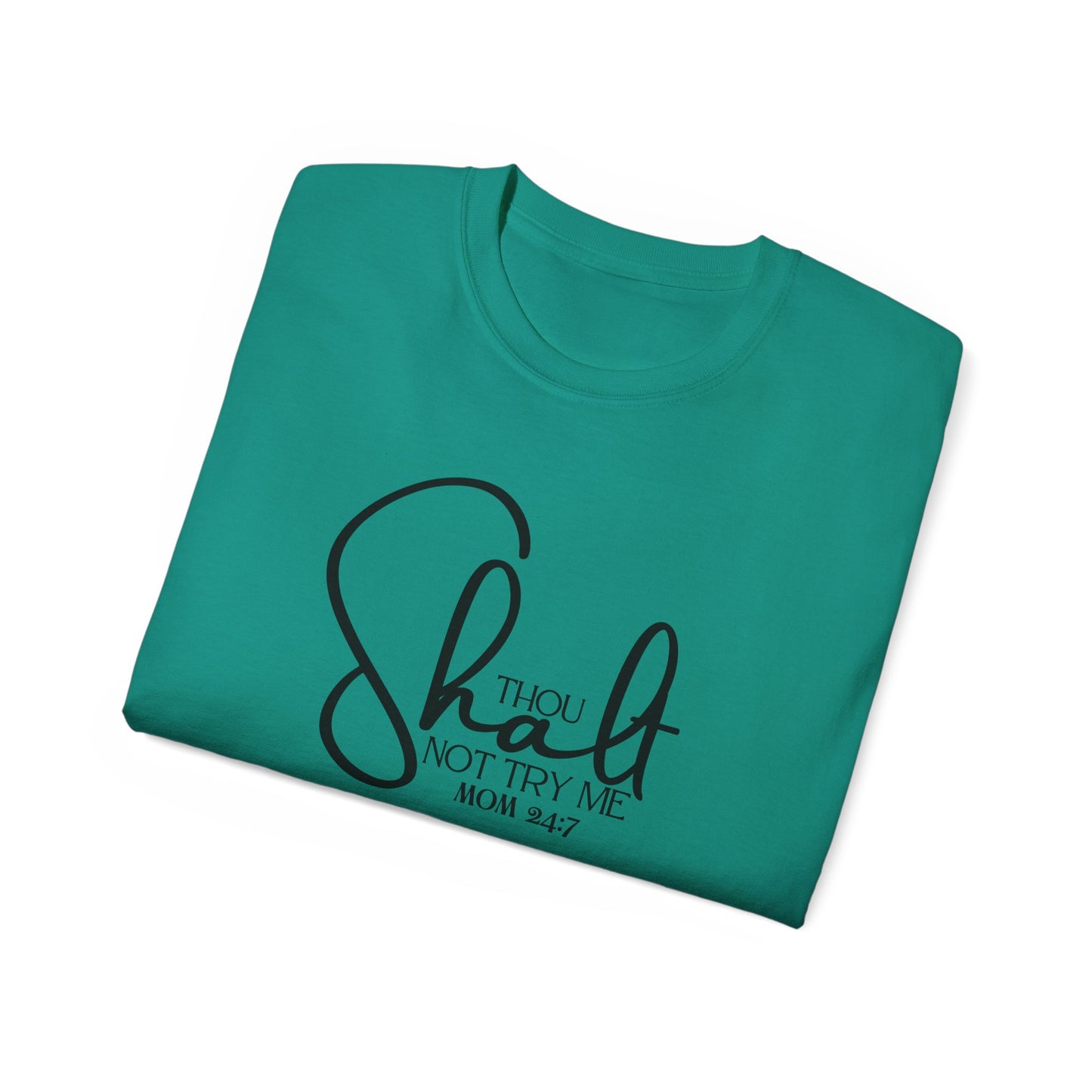 Thou Shalt Not - Unisex Ultra Cotton Tee
