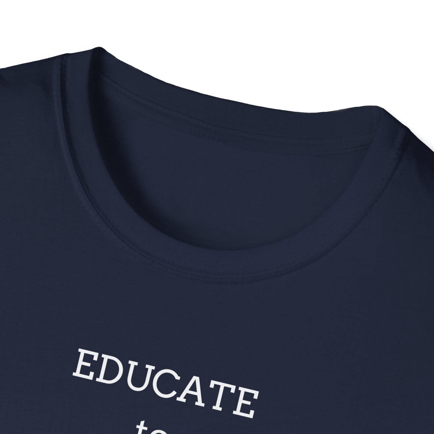 Educate to Liberate - Unisex Softstyle T-Shirt