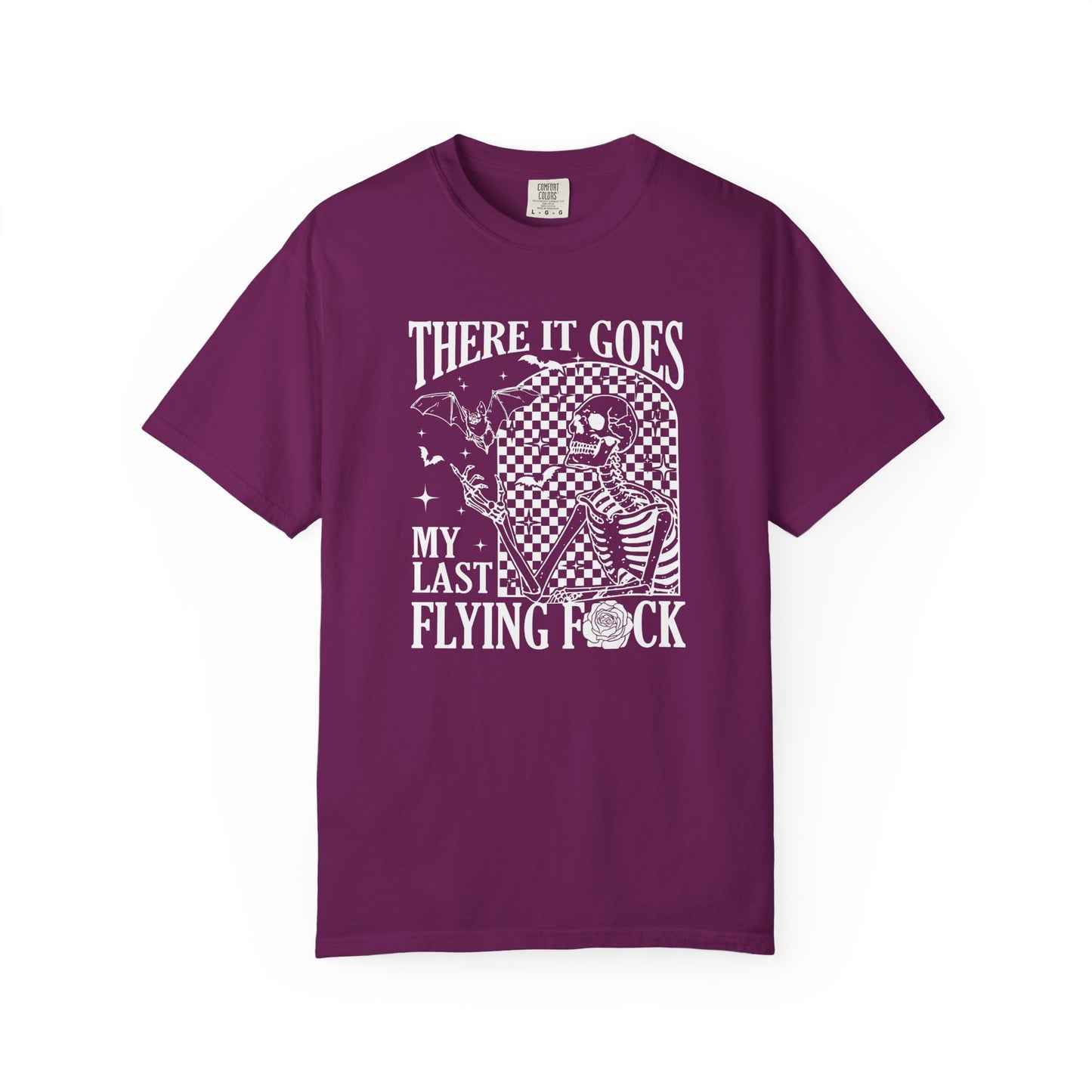 Unisex T-Shirt - There it Goes, My Last Flying F*ck