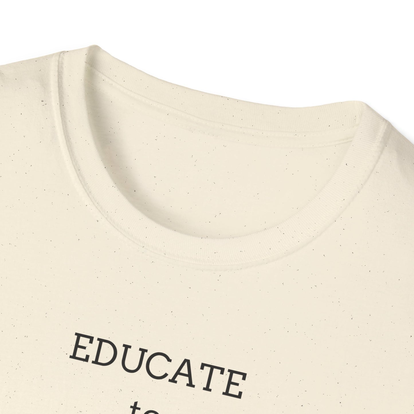 Educate to Liberate - Unisex Softstyle T-Shirt