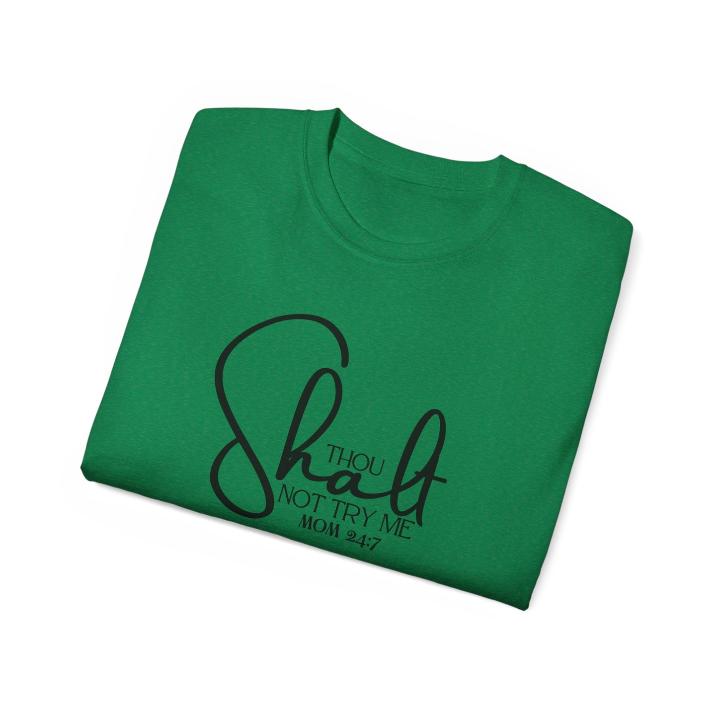 Thou Shalt Not - Unisex Ultra Cotton Tee