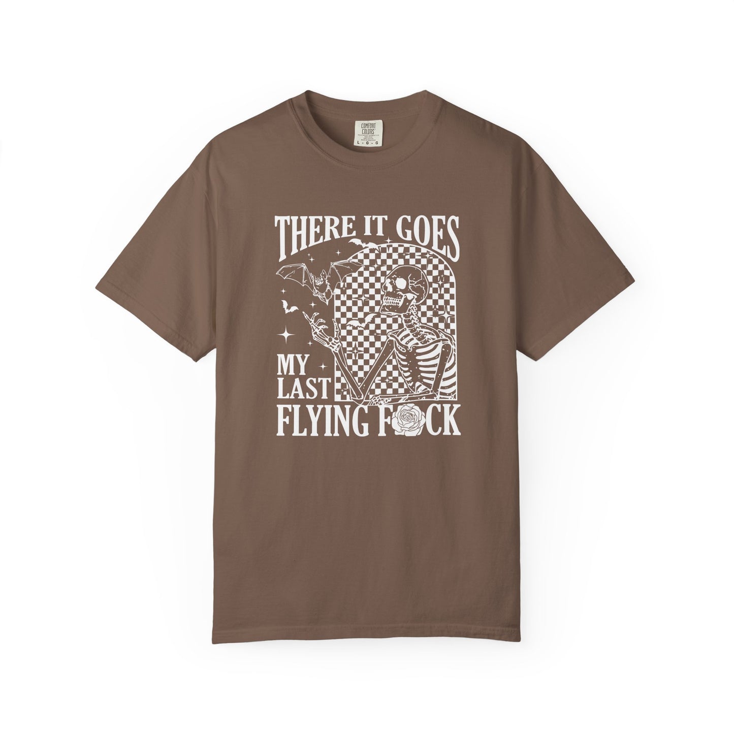 Unisex T-Shirt - There it Goes, My Last Flying F*ck