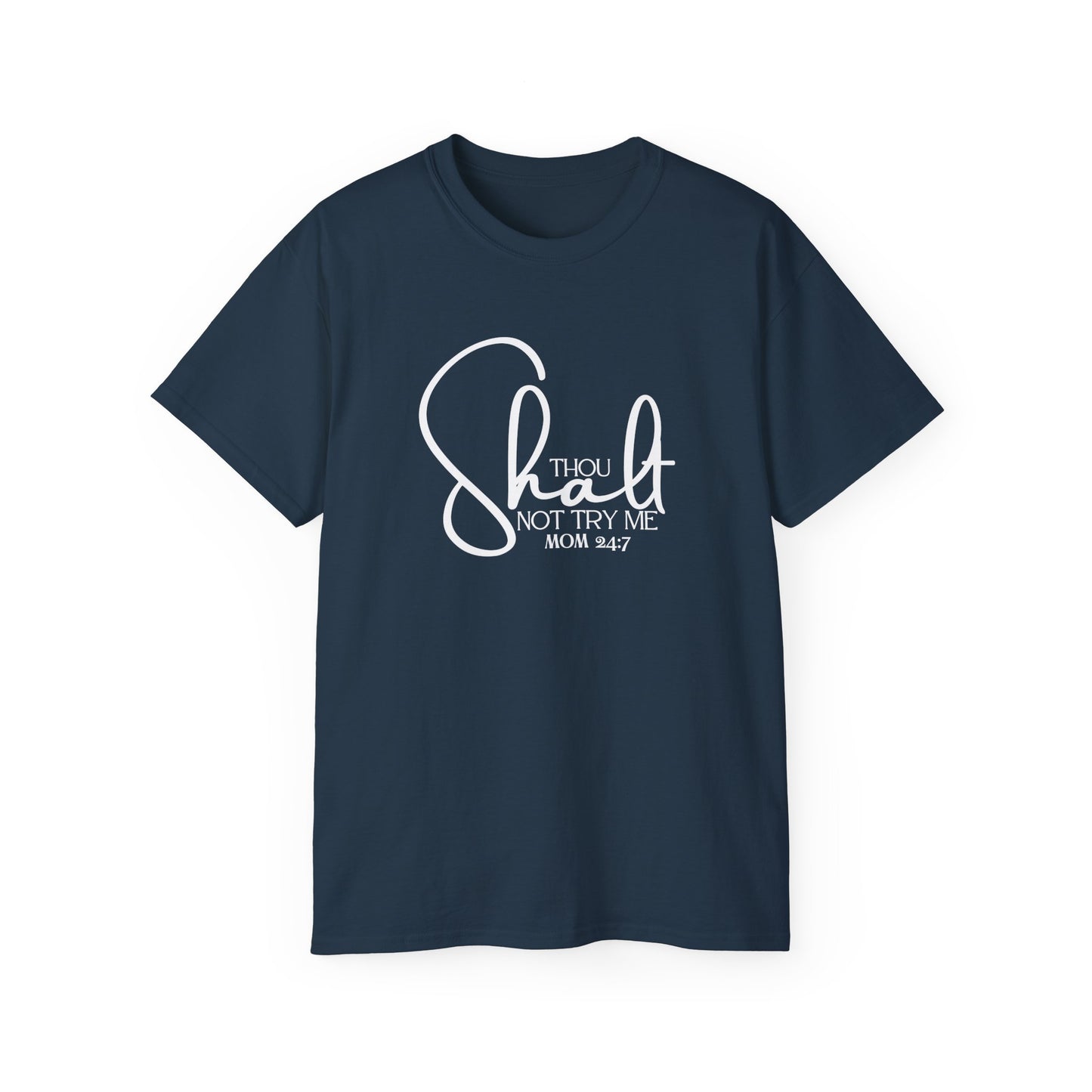 Thou Shalt Not - Unisex Ultra Cotton Tee