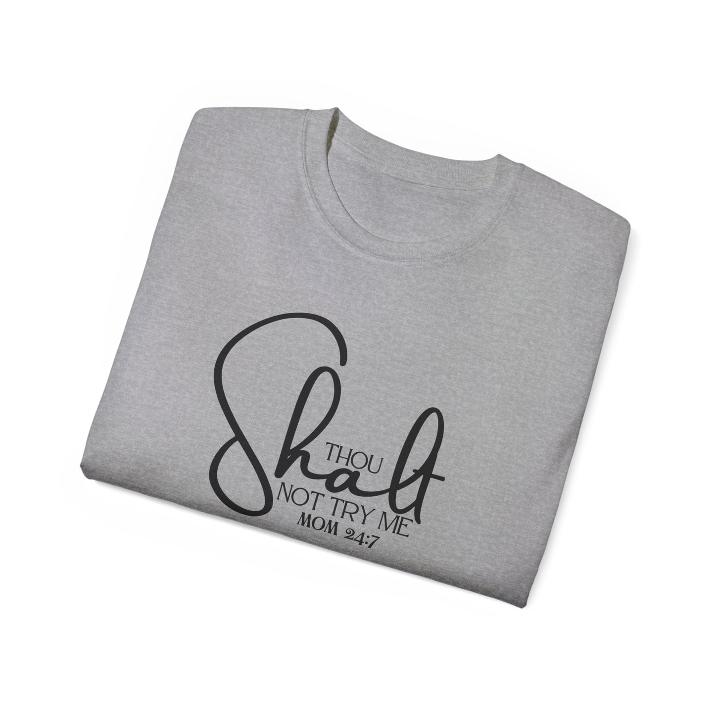 Thou Shalt Not - Unisex Ultra Cotton Tee