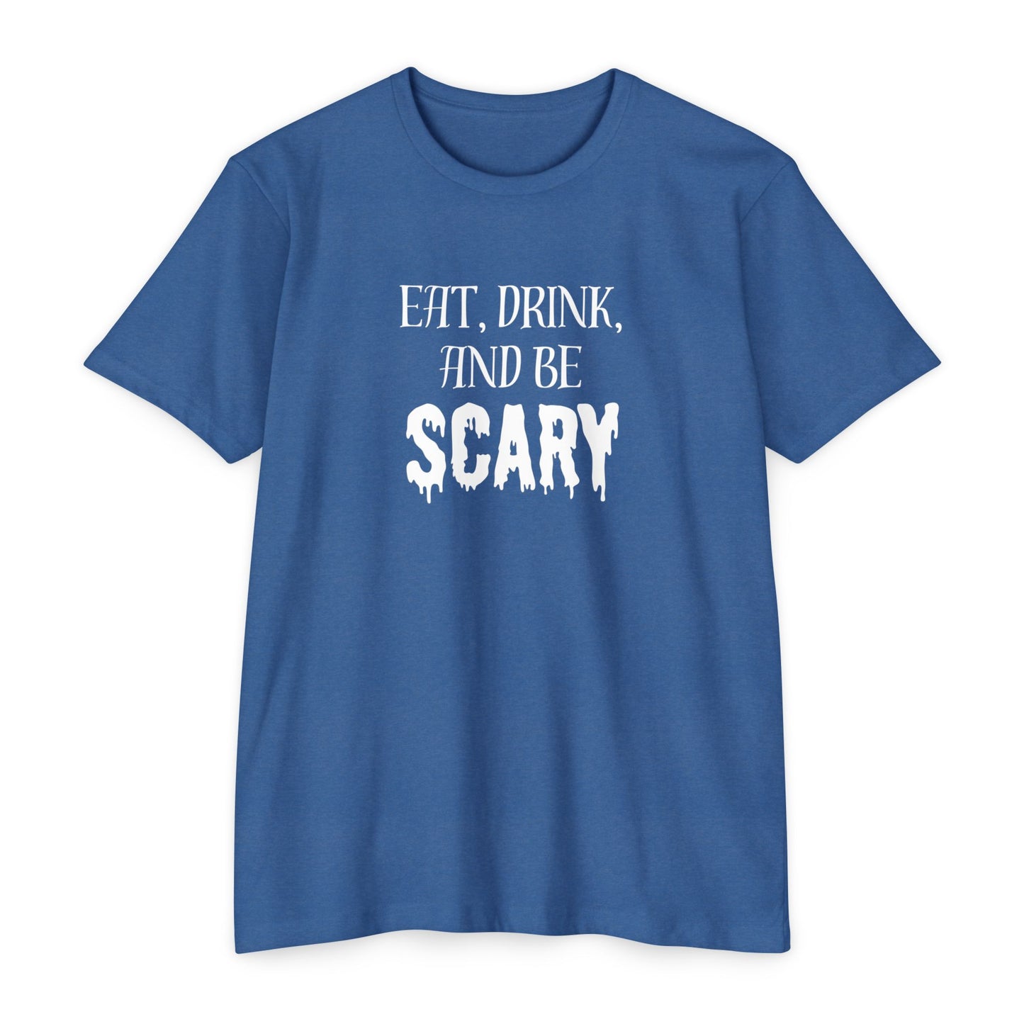 Eat, Drink and Be Scary T-Shirt