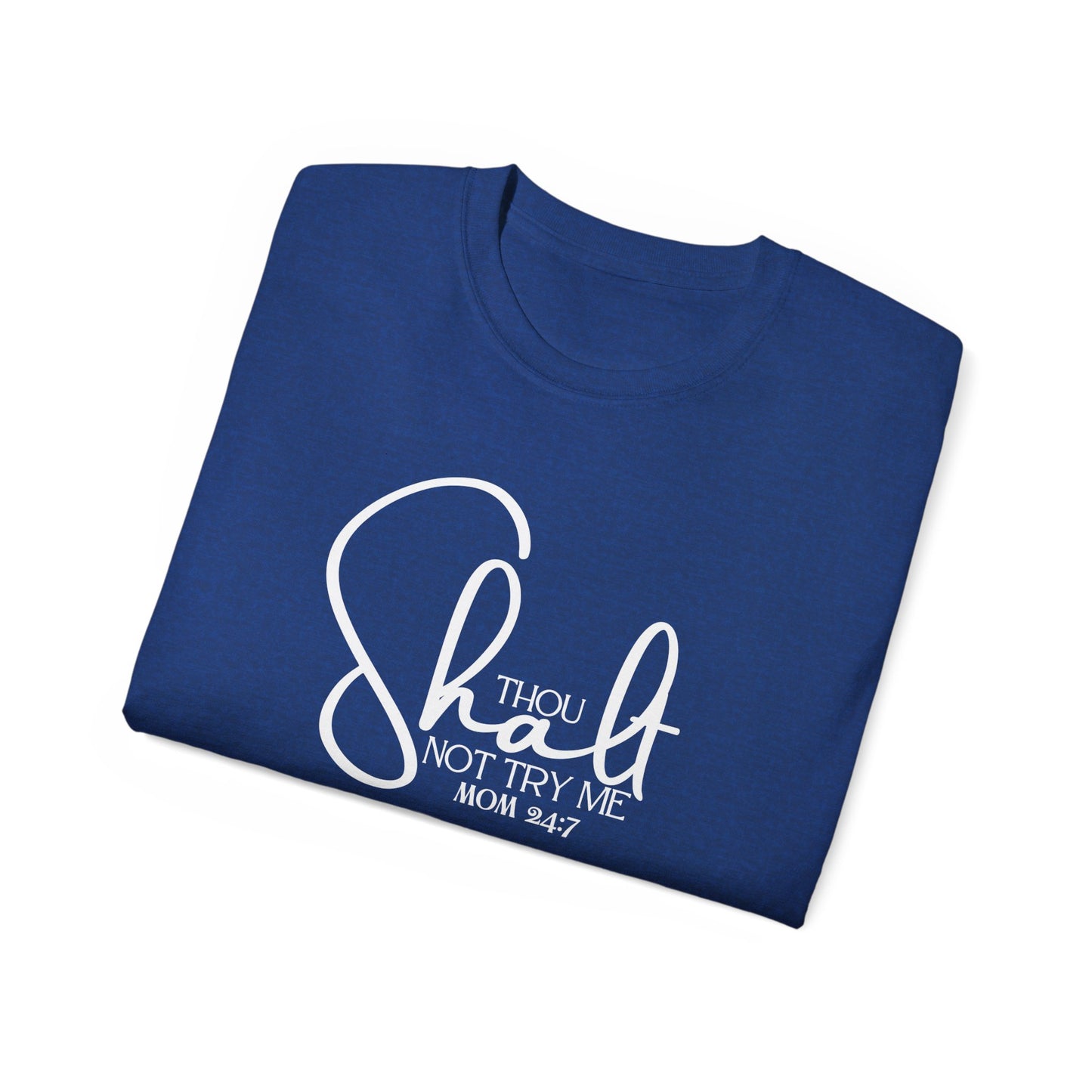 Thou Shalt Not - Unisex Ultra Cotton Tee