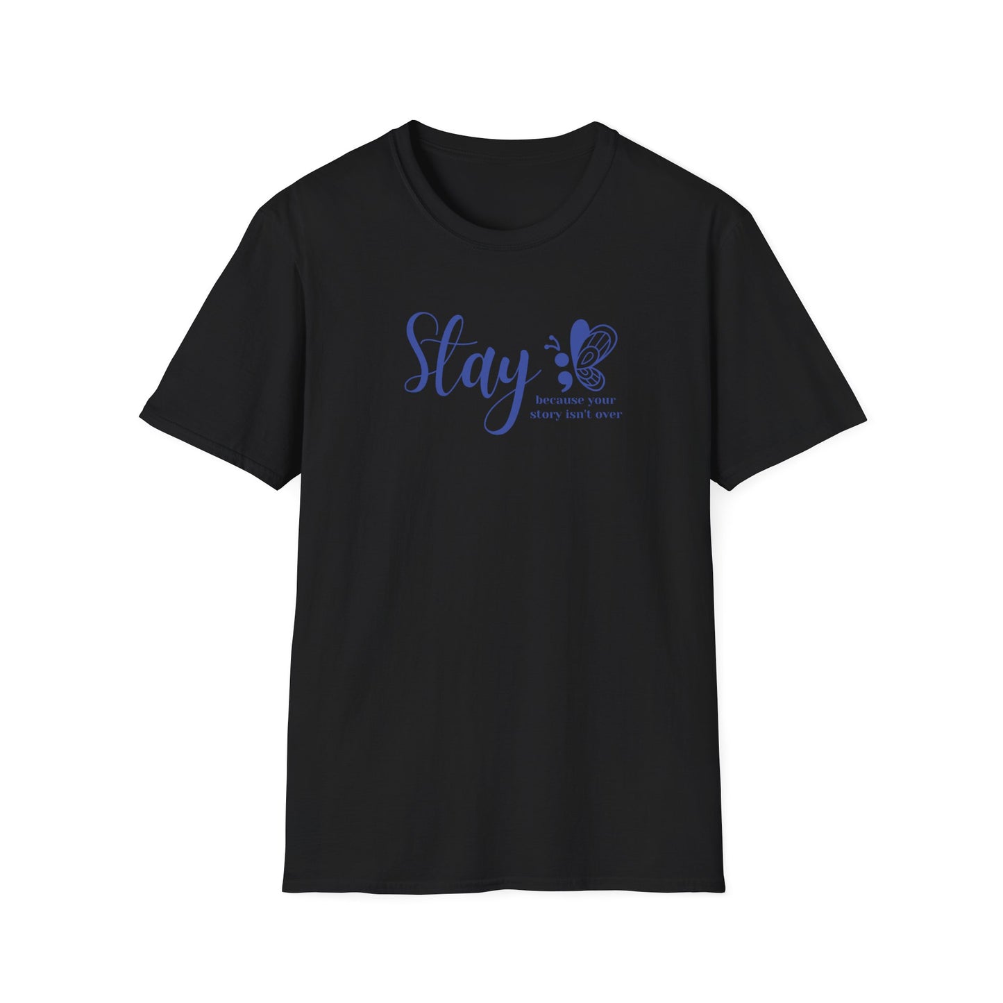 Stay - Unisex Softstyle T-Shirt