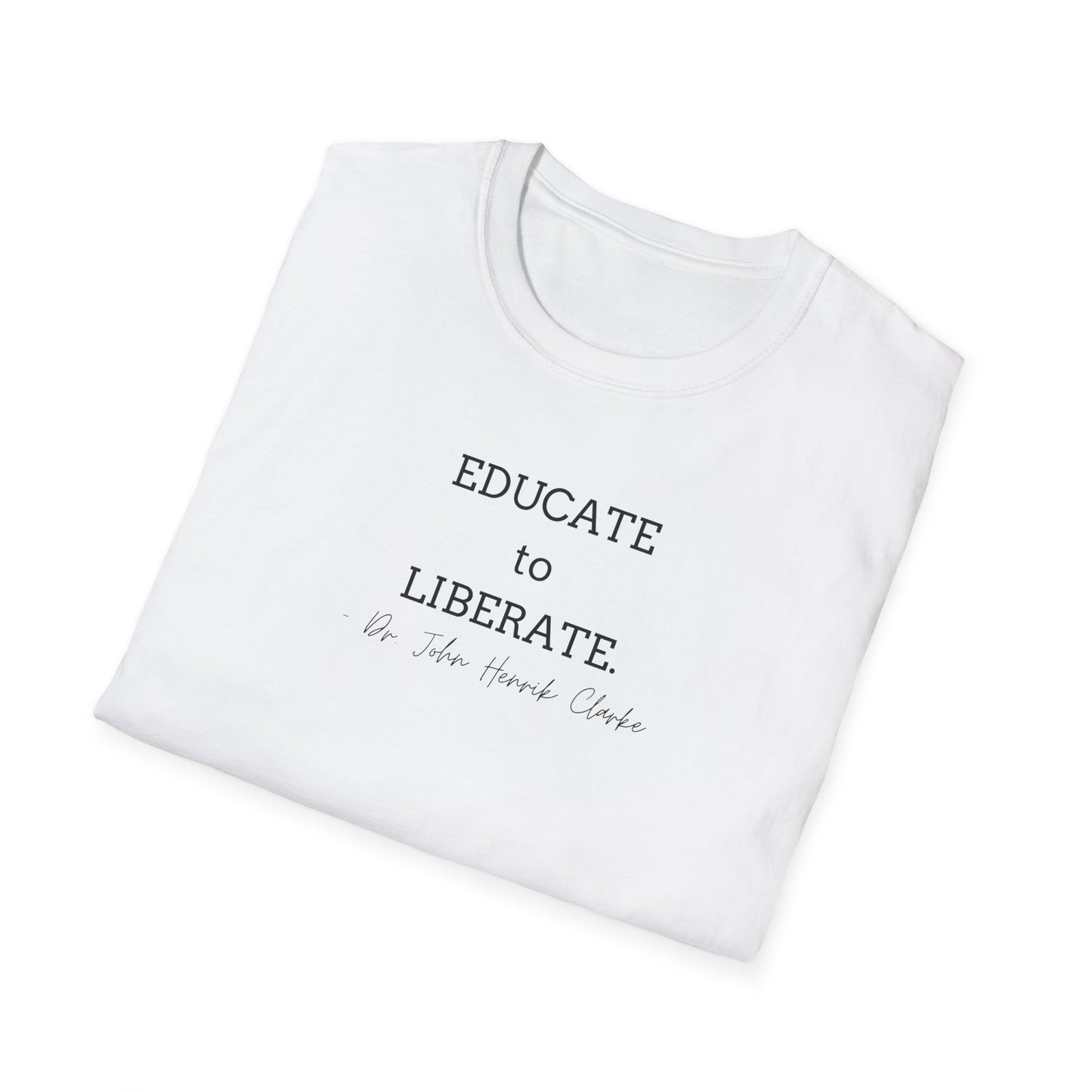Educate to Liberate - Unisex Softstyle T-Shirt