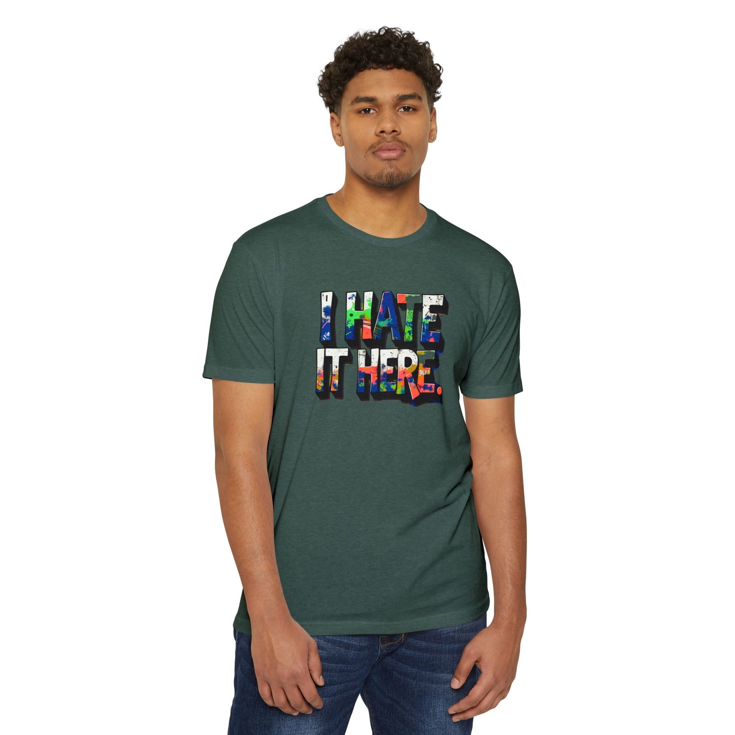 Hate it Here #1 - Unisex CVC Jersey T-shirt