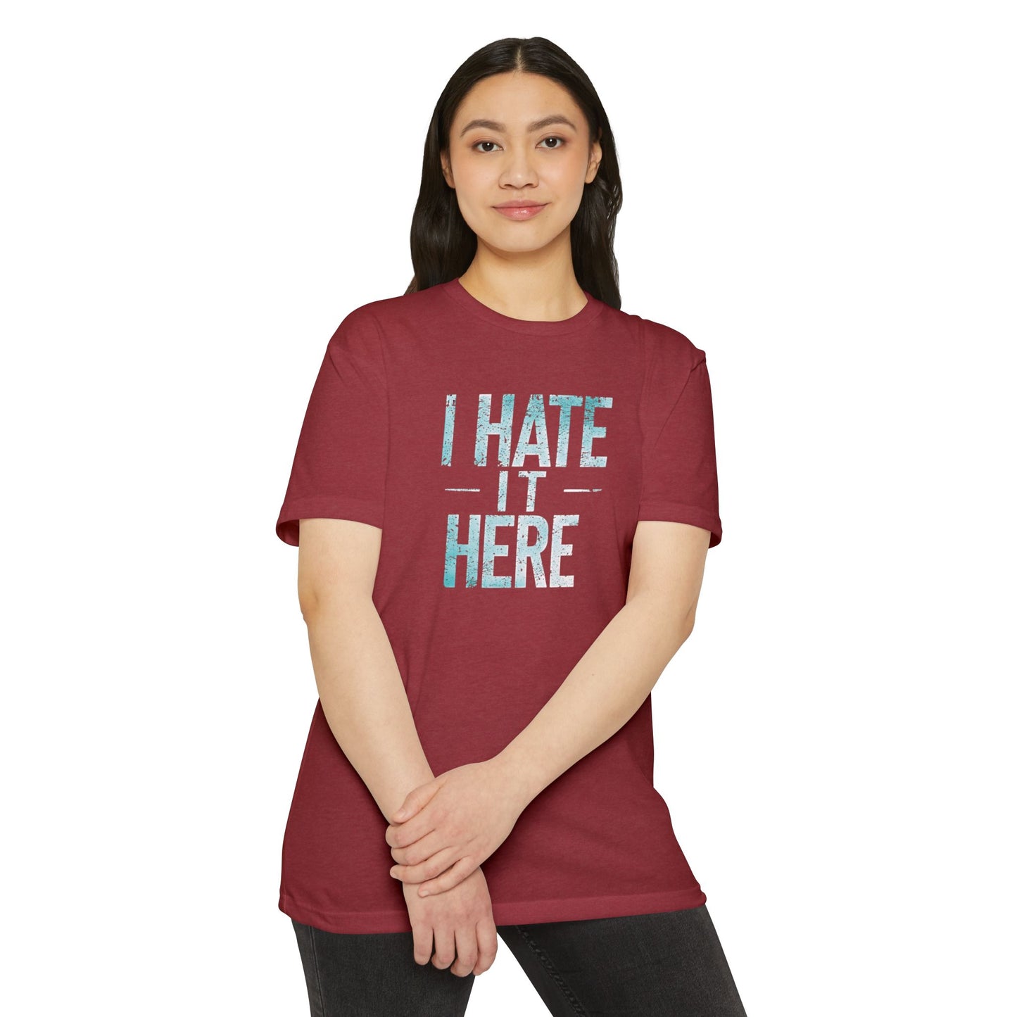 Hate it Here #2 - Unisex CVC Jersey T-shirt