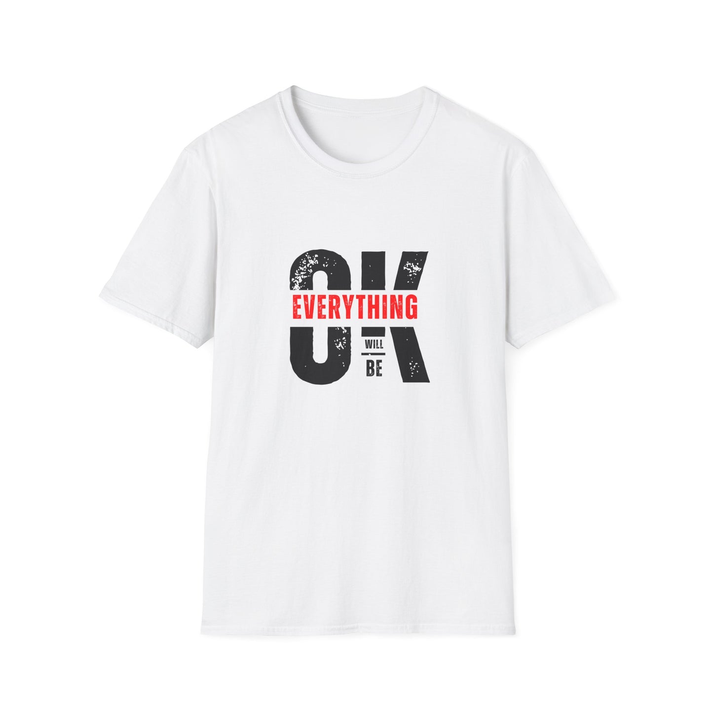 Everything Will Be Ok - Unisex Softstyle T-Shirt