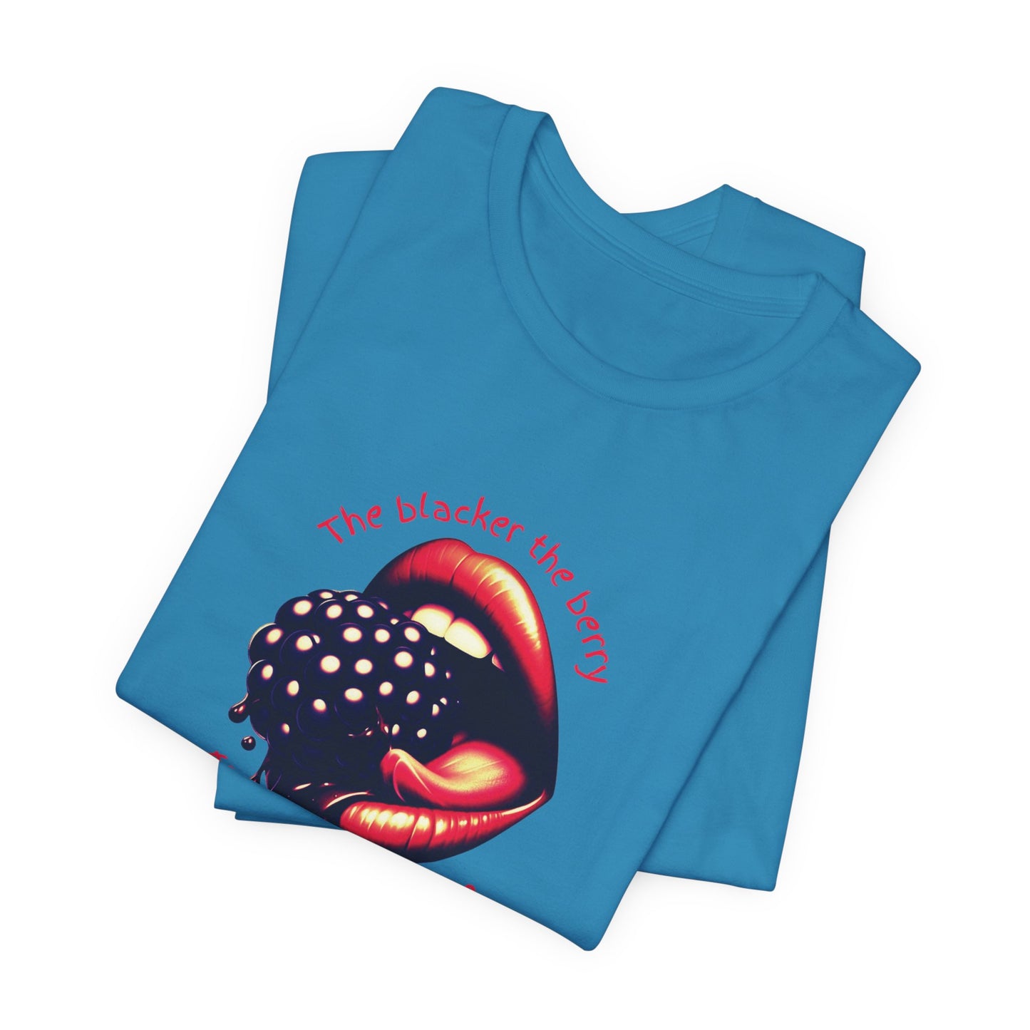 Blacker the Berry - Unisex Jersey Short Sleeve Tee