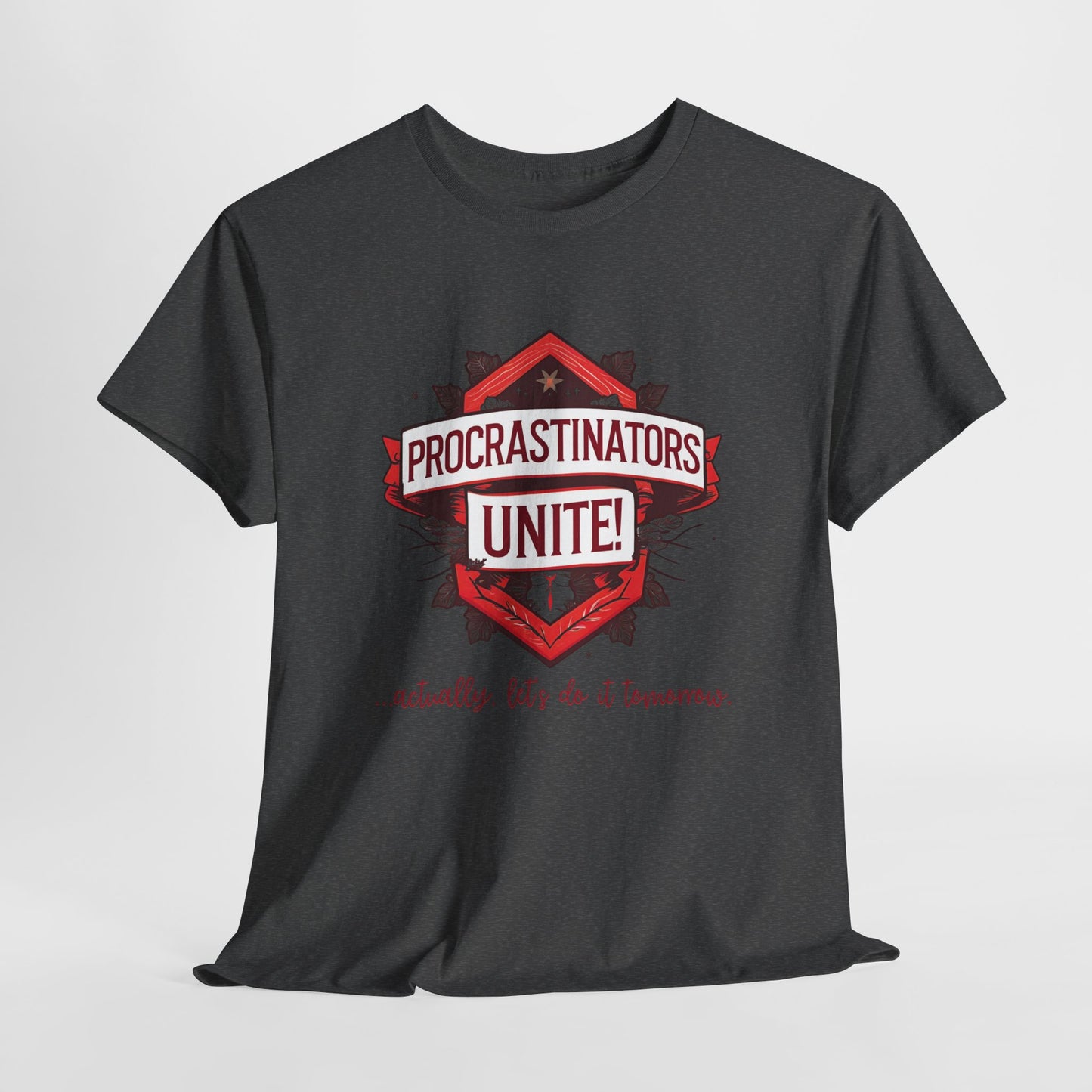 Procrastinators Unite Unisex Heavy Cotton Tee