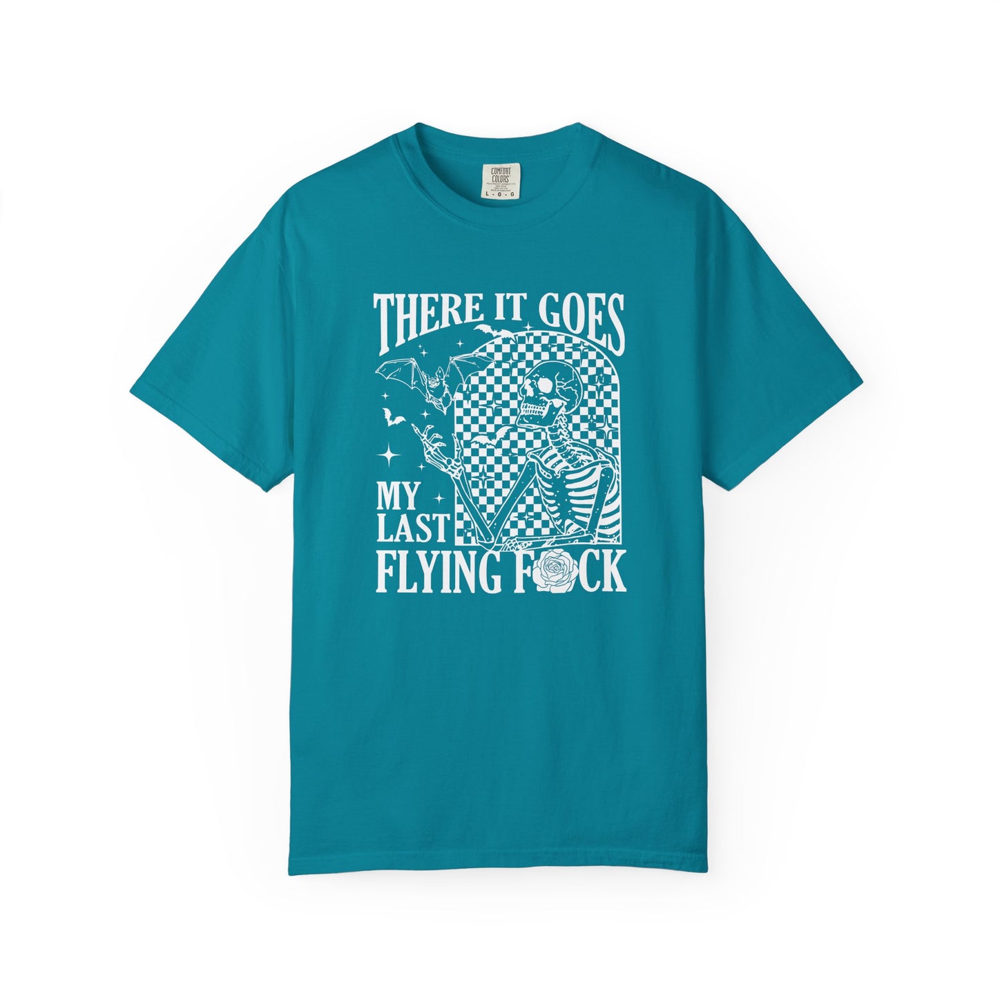 Unisex T-Shirt - There it Goes, My Last Flying F*ck