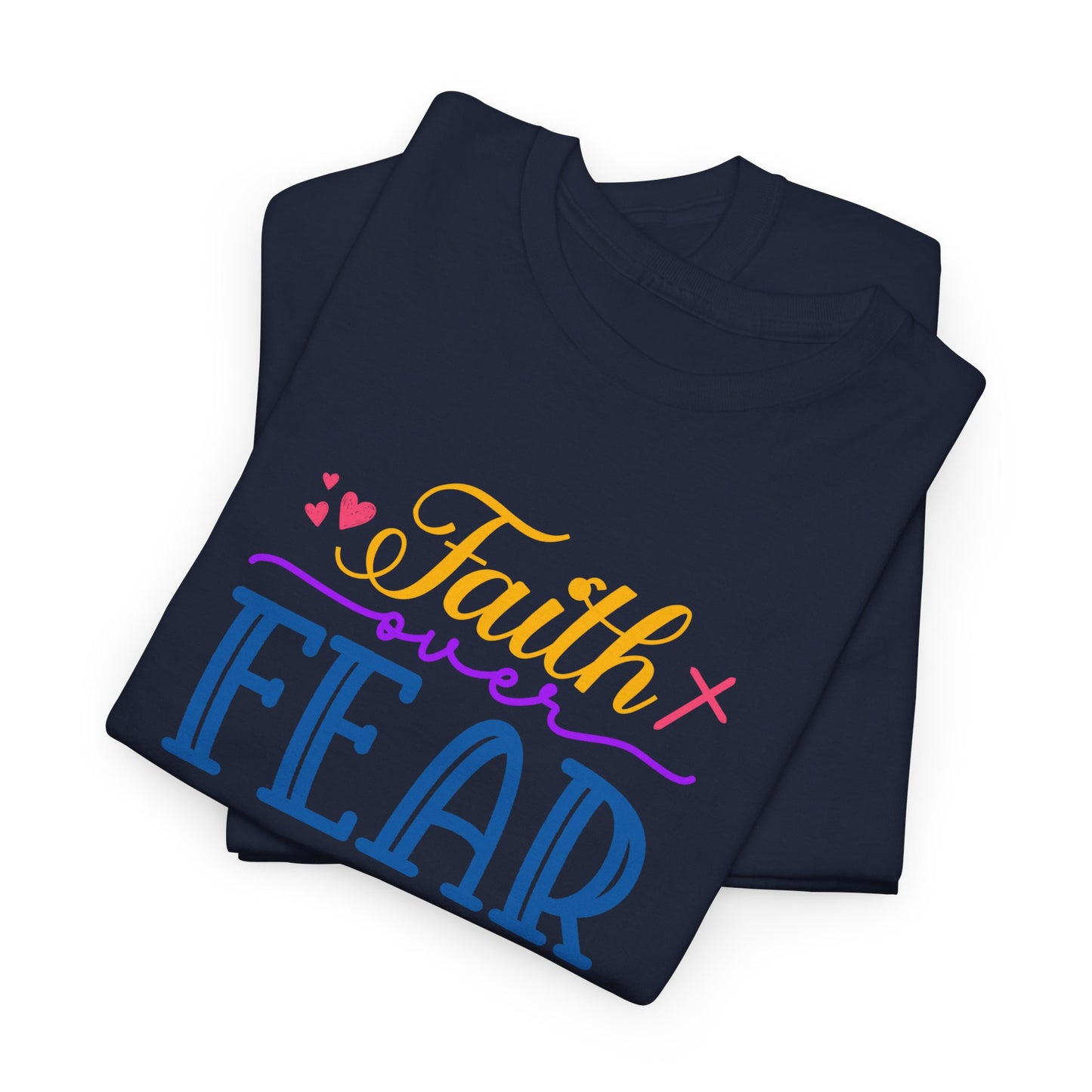 Faith Over Fear - Unisex Heavy Cotton Tee