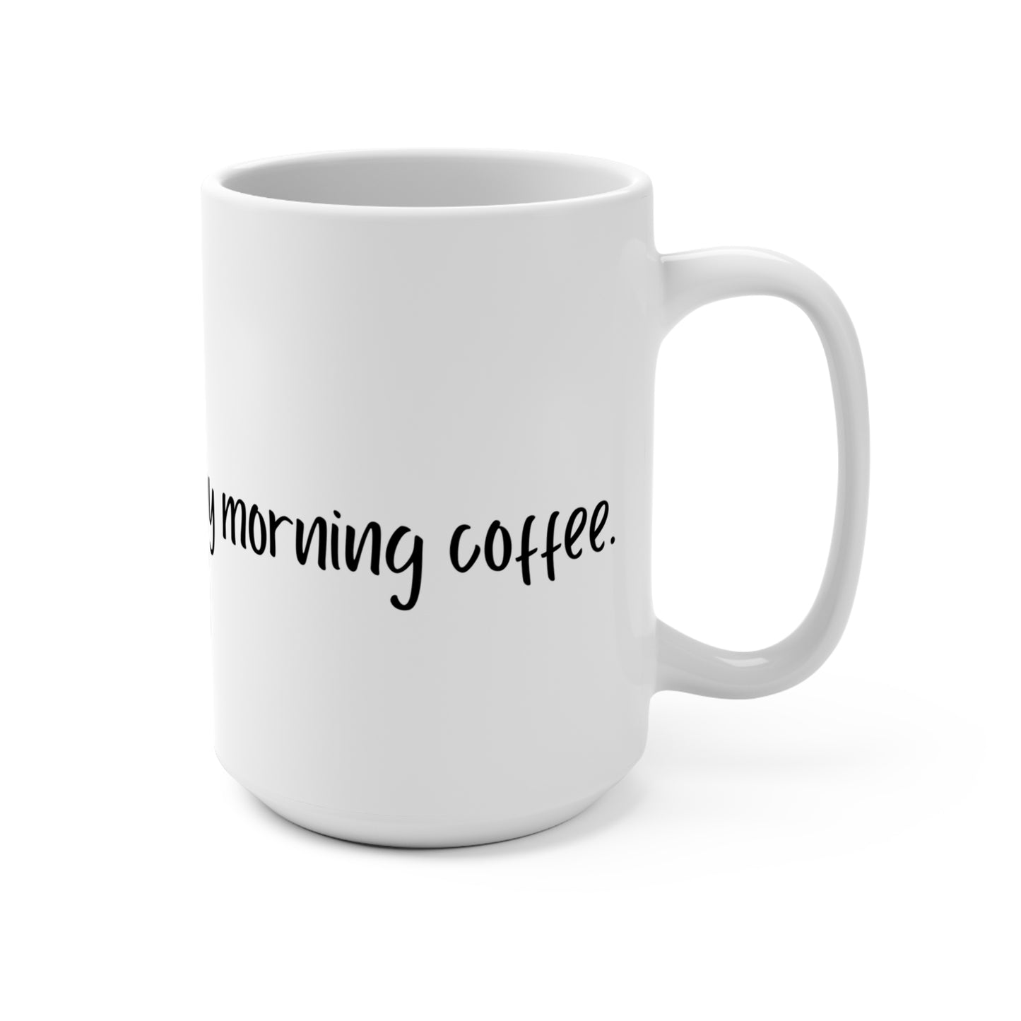 "Better Than My Morning Coffee" - Perfect Gift for Coffee Lovers