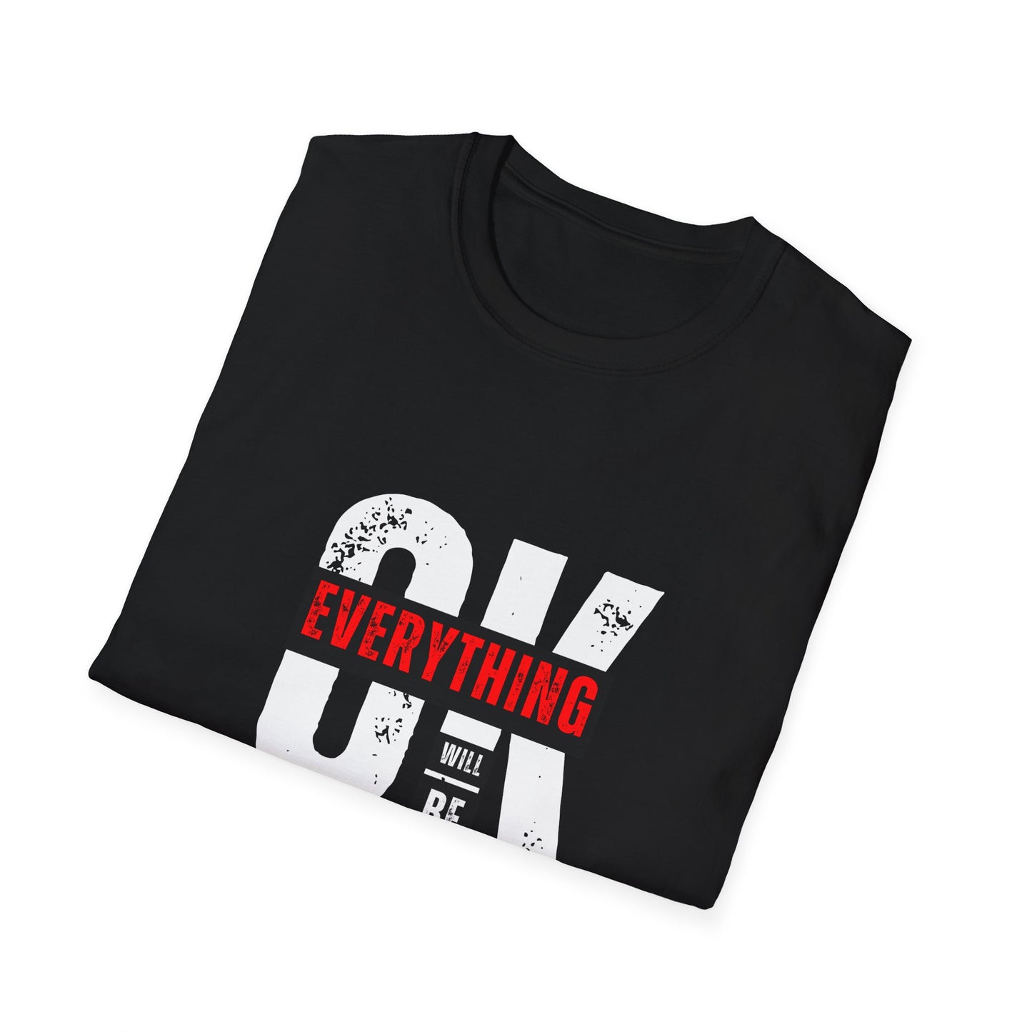Everything Will Be Ok - Unisex Softstyle T-Shirt