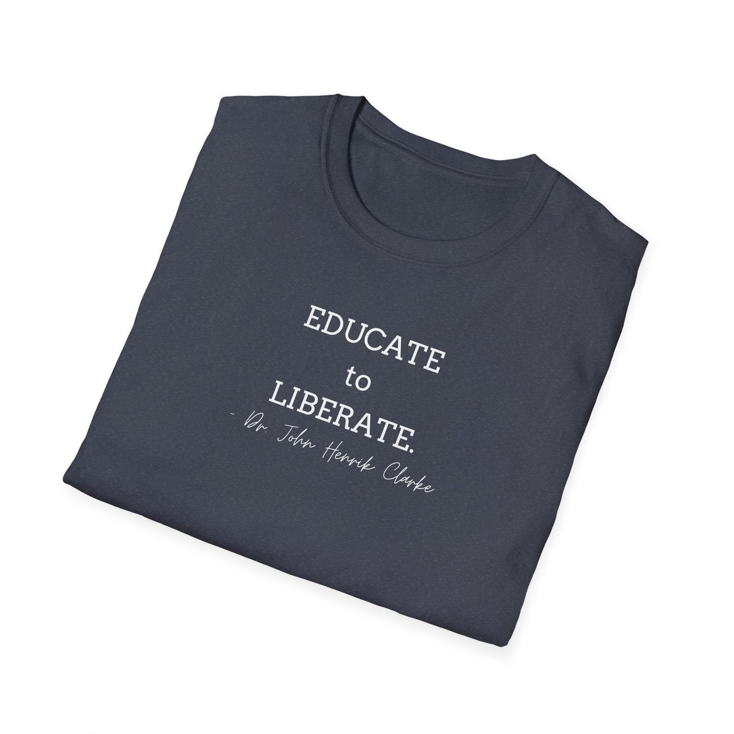 Educate to Liberate - Unisex Softstyle T-Shirt