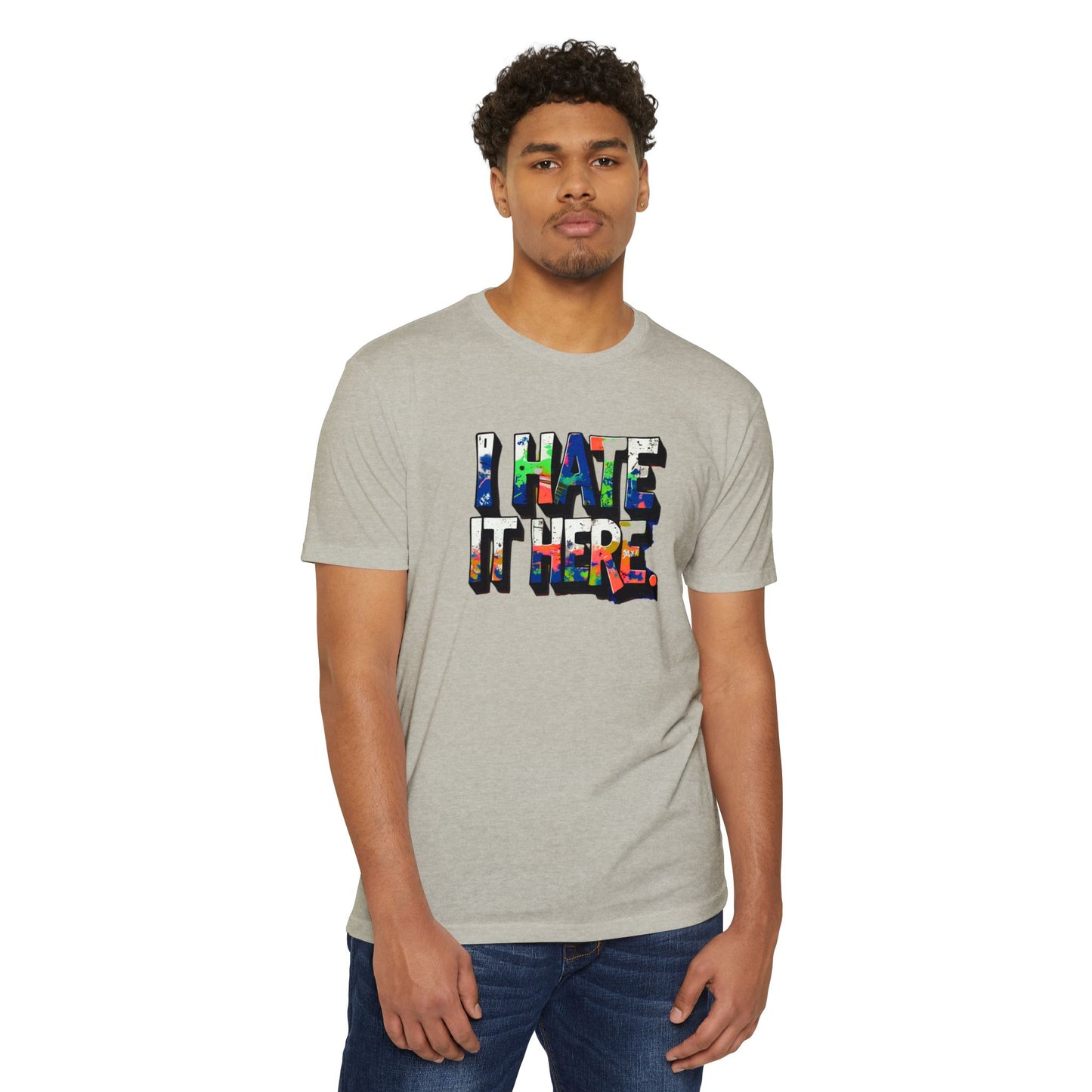 Hate it Here #1 - Unisex CVC Jersey T-shirt