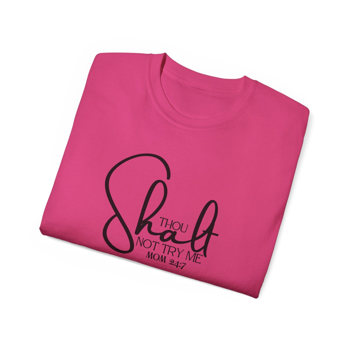 Thou Shalt Not - Unisex Ultra Cotton Tee