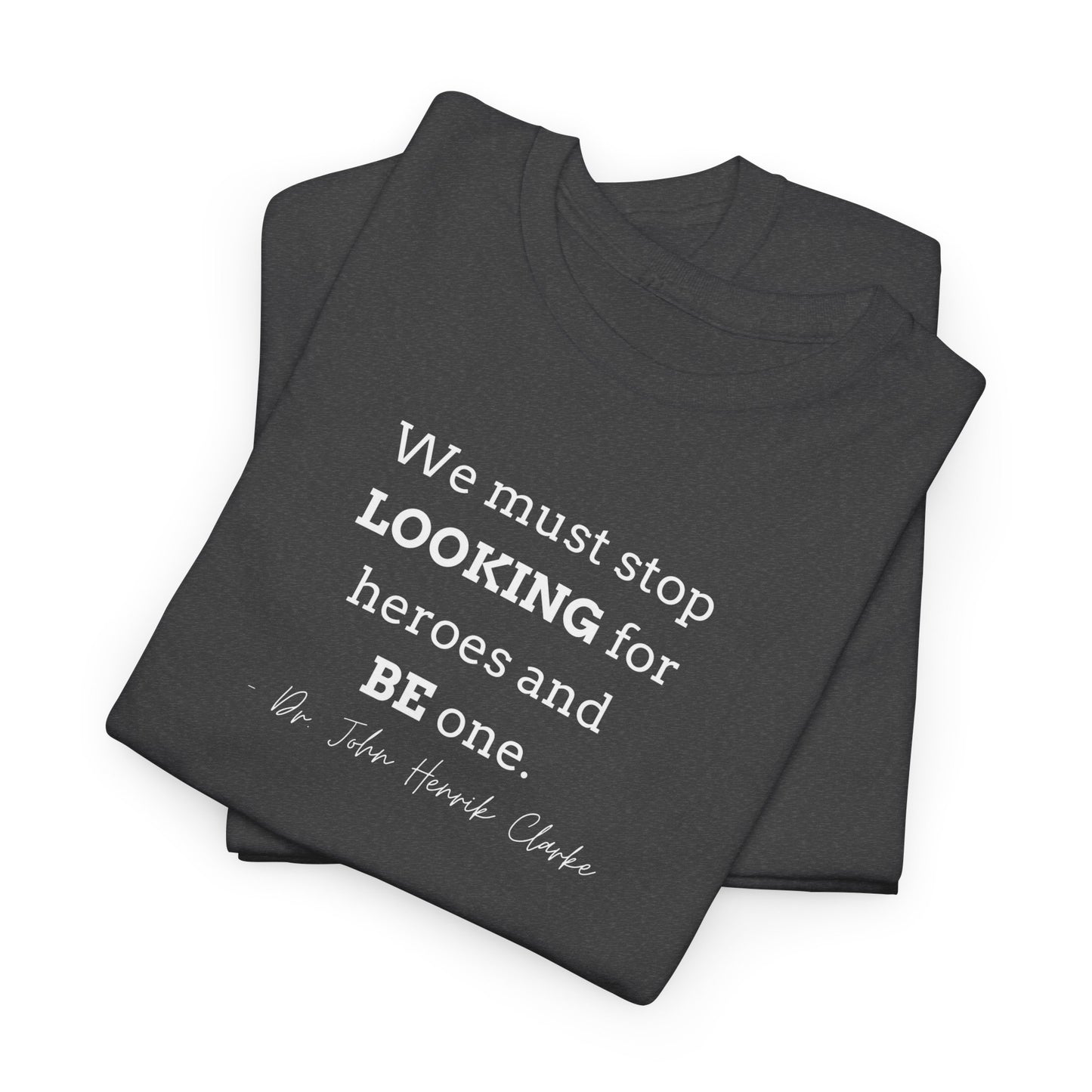 Be the Hero Unisex Heavy Cotton Tee